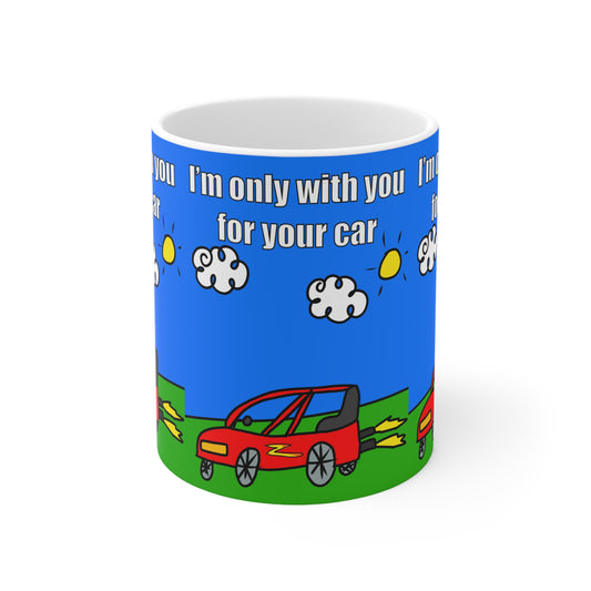 Only With You For Your Car | Funny Mug | More Jam