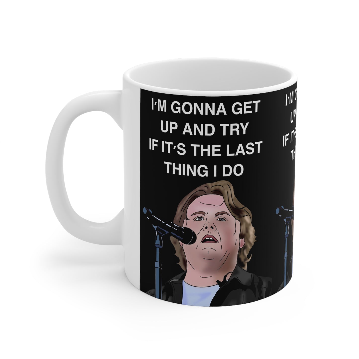 Lewis Capaldi Inspirational Lyric Coffee Mug — “I’m Gonna Get Up and Try If It’s the Last Thing I Do” Ceramic Mug