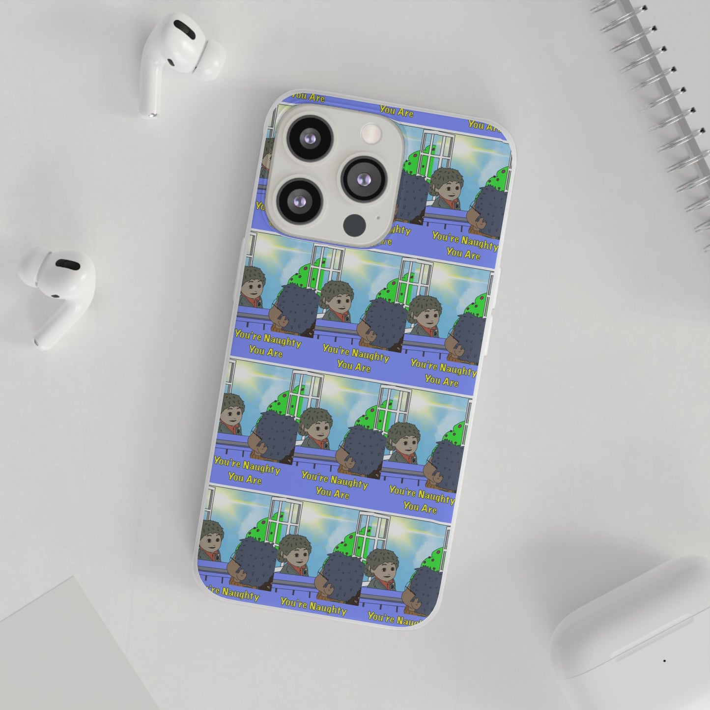 You’re Naughty You Are Phone Case