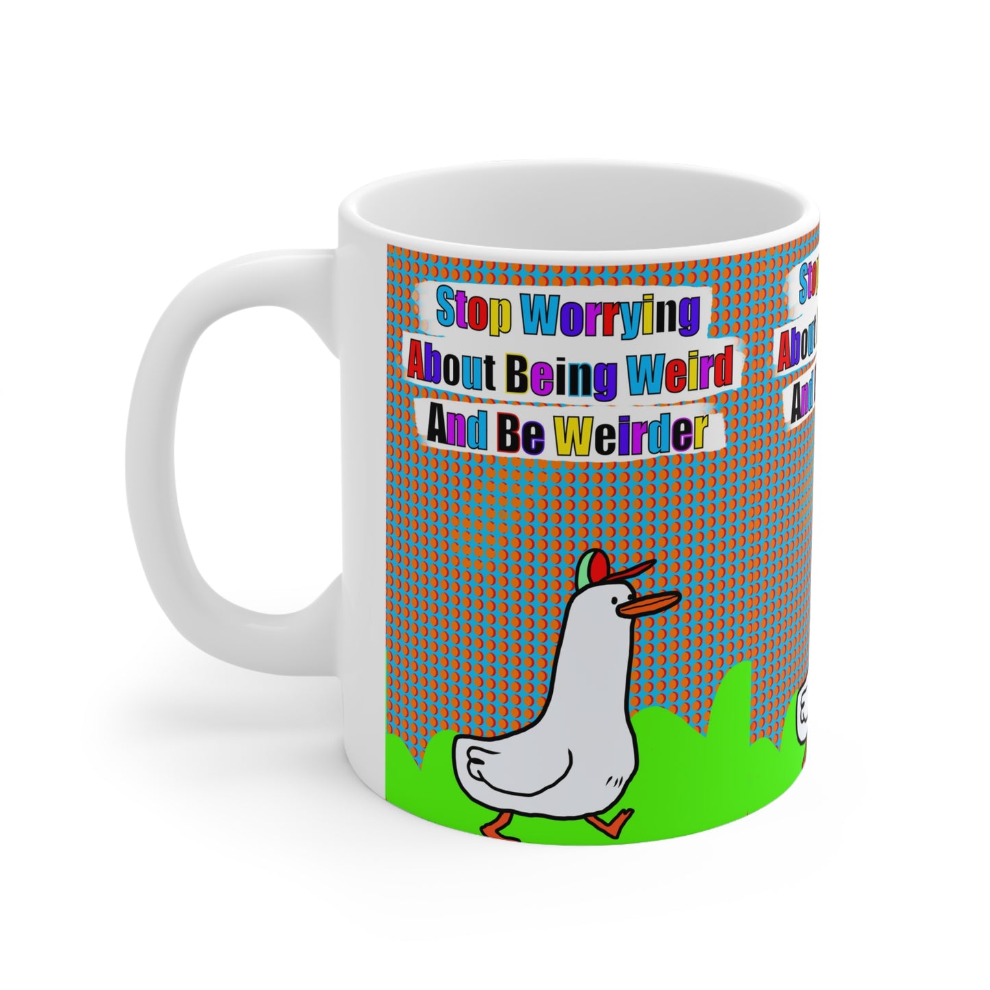 Be Weirder Goose | Funny Mug | More Jam