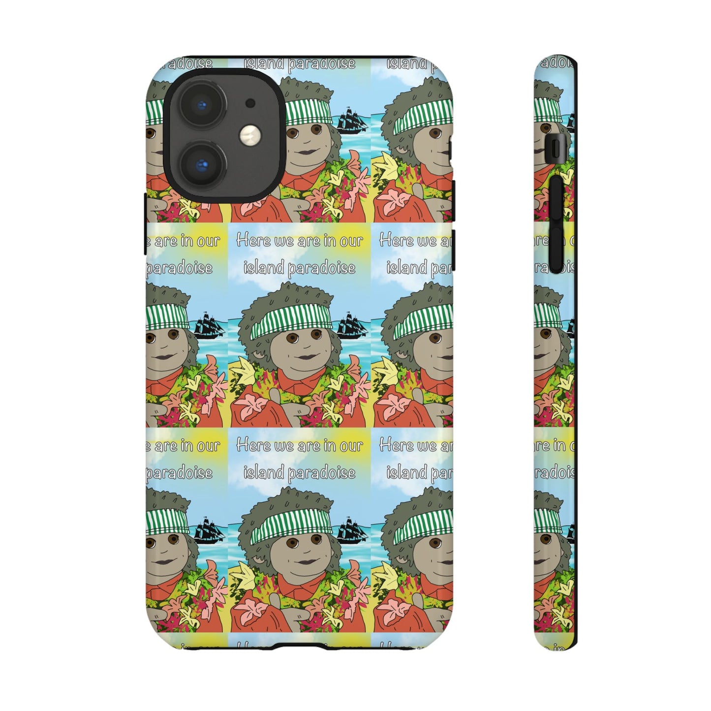 Phone Case Paradoise "here we are in our island paradise"