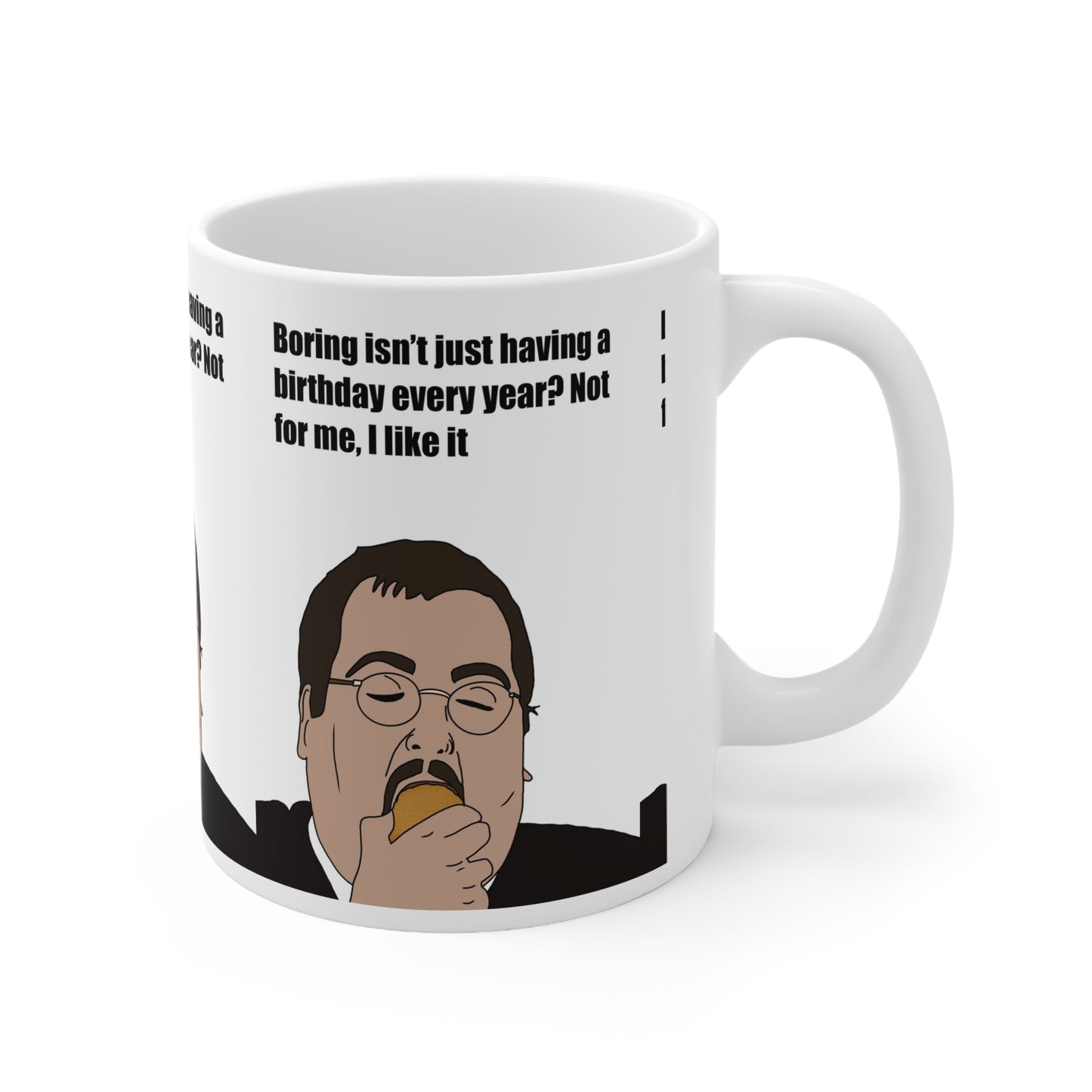 Funny Keith The Office Birthday Coffee Mug — "Boring isn't just having a birthday every year? Not for me, I like it" Ceramic Mug (11oz & 15oz)