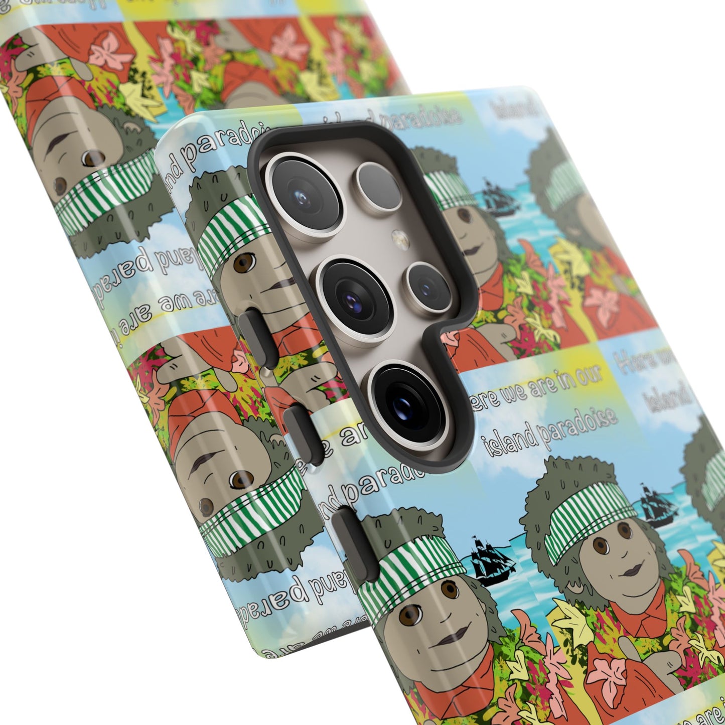 Phone Case Paradoise "here we are in our island paradise"