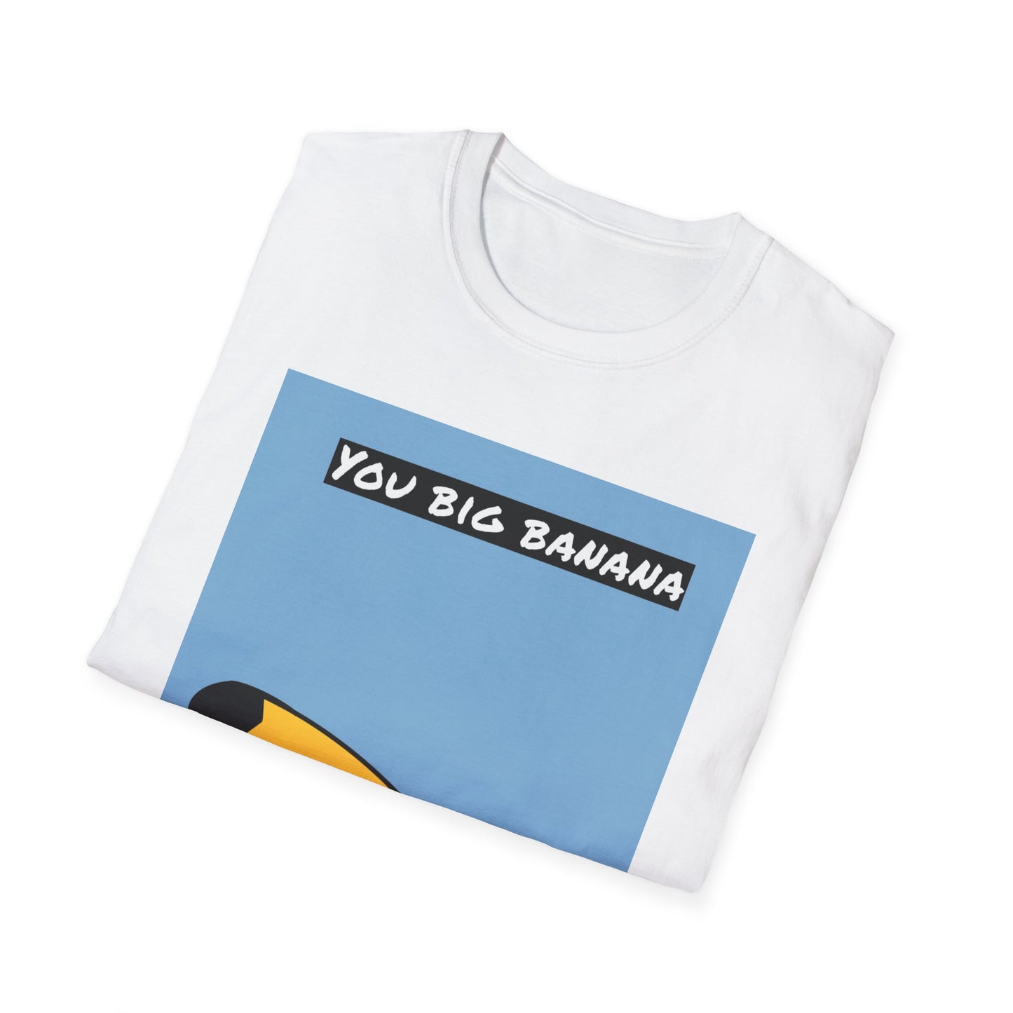 You Big Banana T-Shirt — Cute Cartoon Banana Character Tee