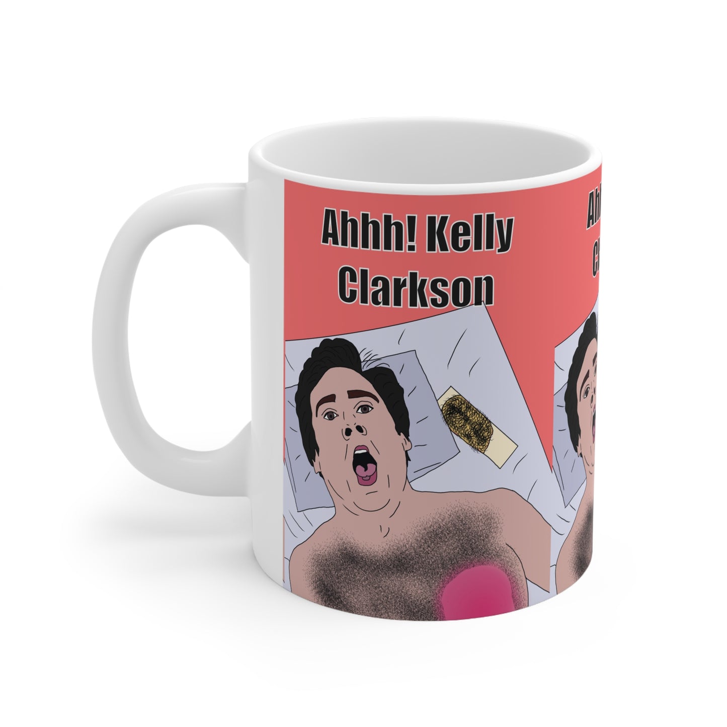 Funny 40 Year Old Virgin  Ceramic Mug — "Ahhh! Kelly Clarkson" Graphic