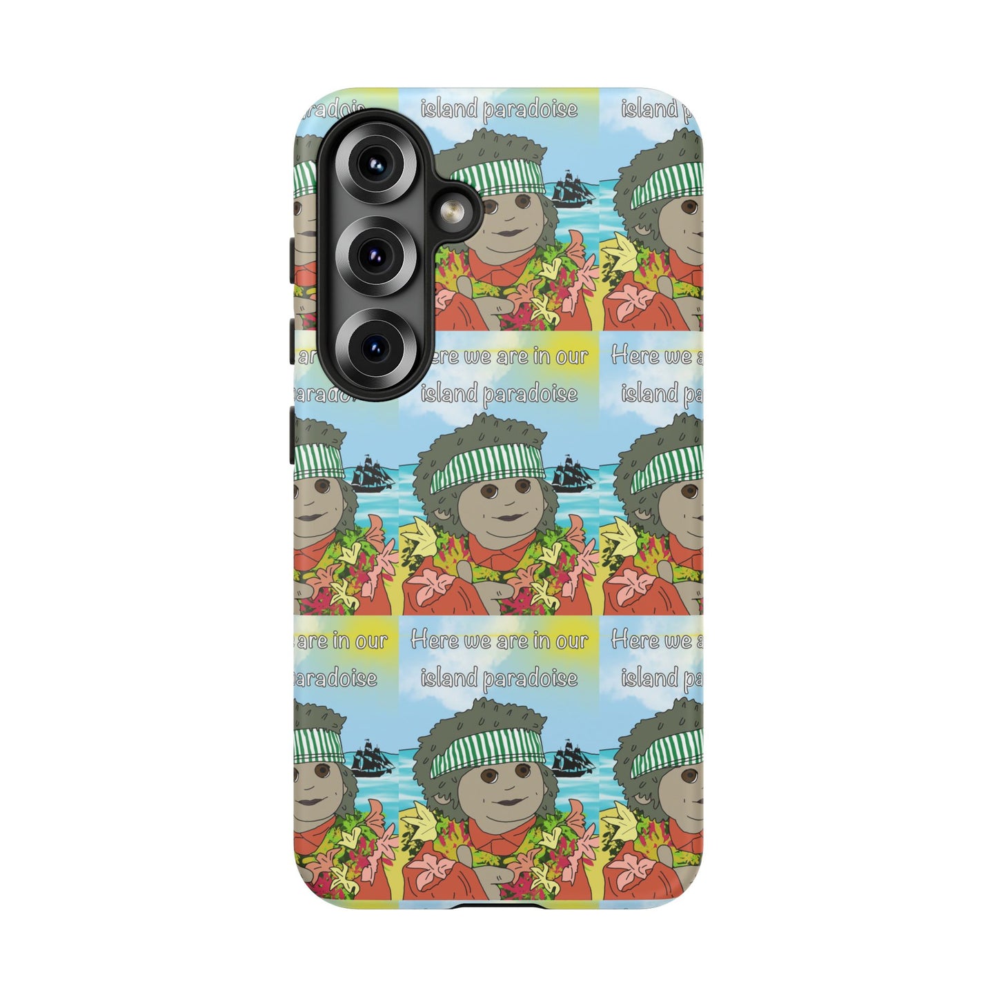 Phone Case Paradoise "here we are in our island paradise"