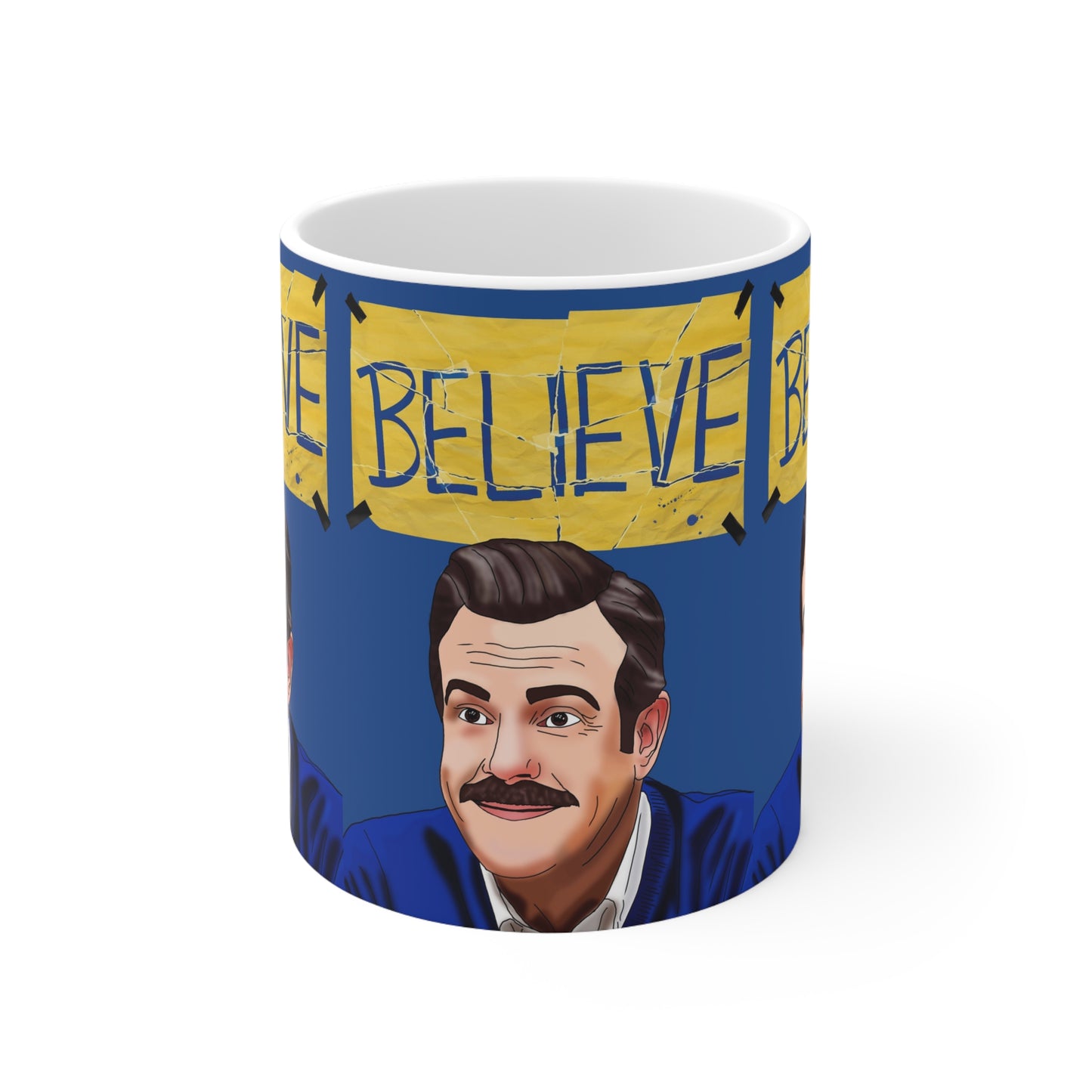 Believe Ted Lasso Ceramic Coffee Mug — Inspirational 11oz & 15oz