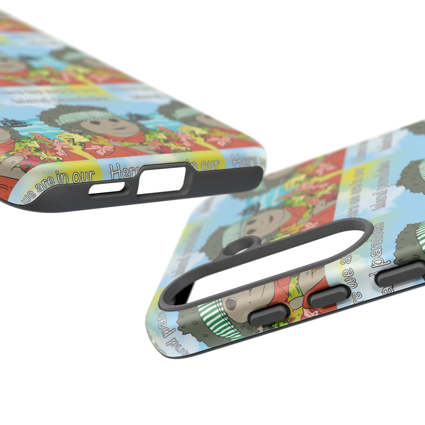 Phone Case Paradoise "here we are in our island paradise"