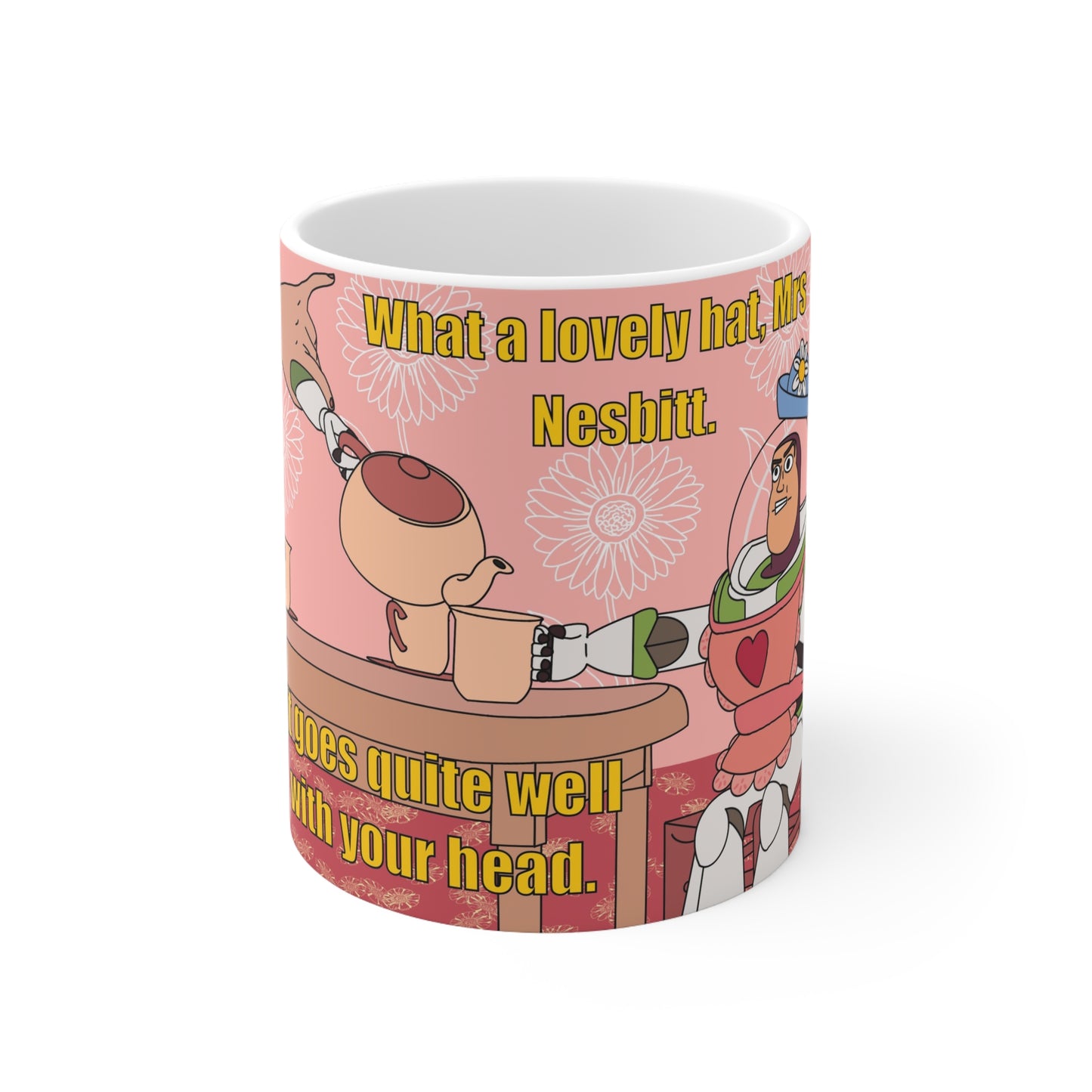 Funny Toy Story Buzz Lightyear Coffee Mug — "What a lovely hat, Nesbitt" Humorous Tea & Coffee Cup (11oz, 15oz)