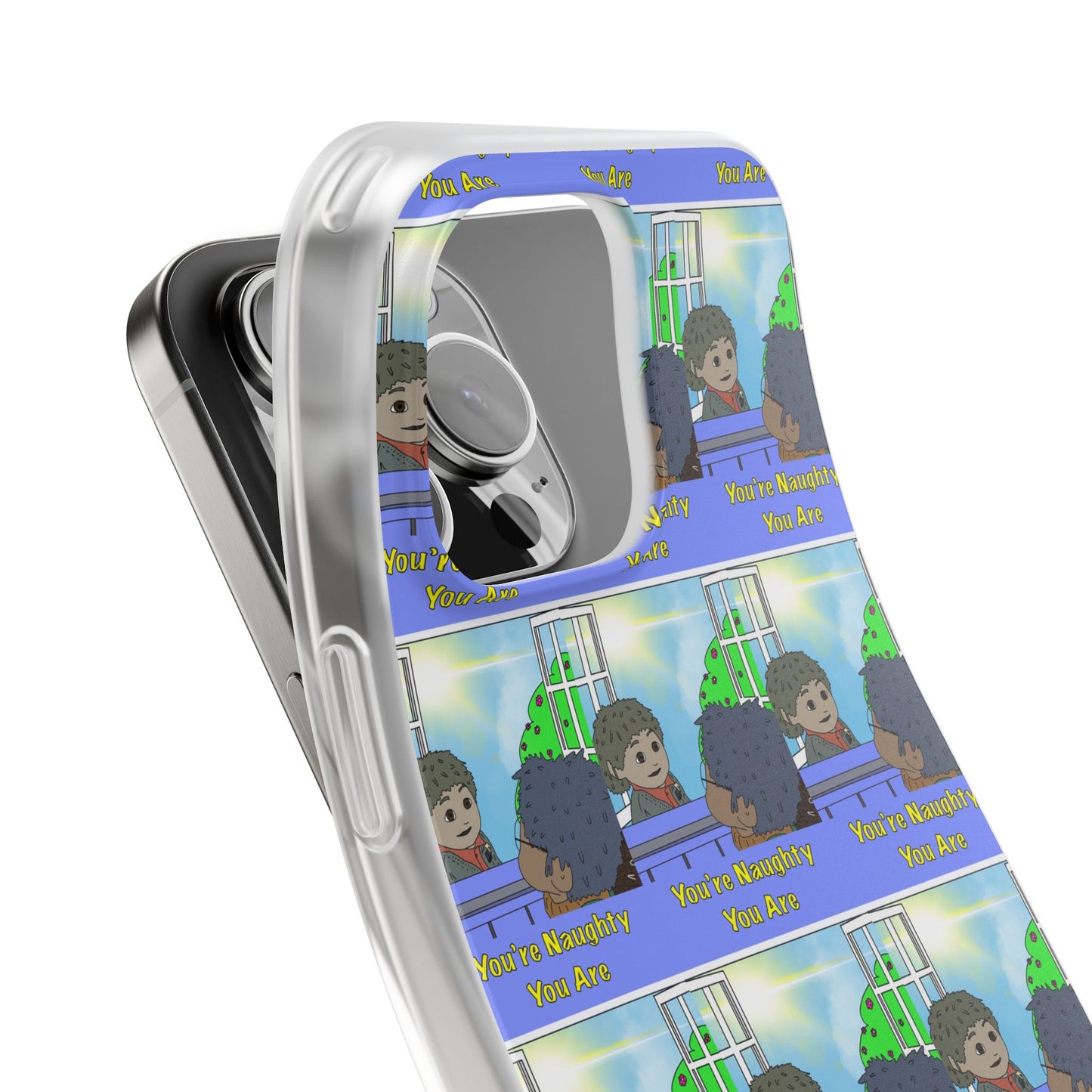 You’re Naughty You Are Phone Case