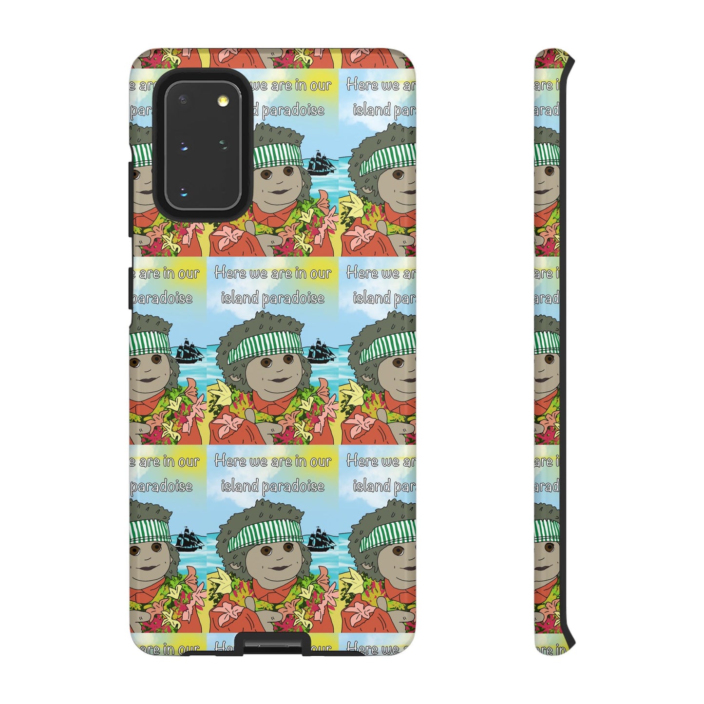 Phone Case Paradoise "here we are in our island paradise"