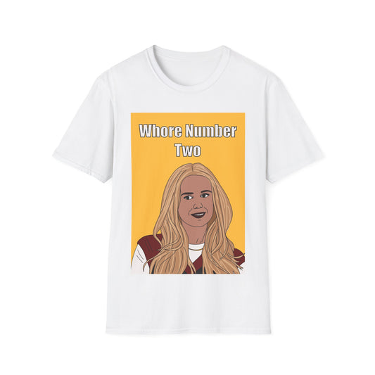 Nobody Wants This Whore Number Two Softstyle T-Shirt