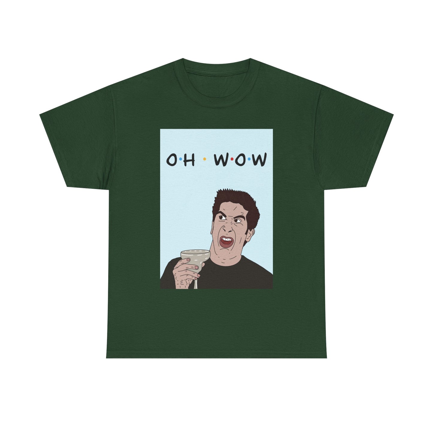 Friends Tee — 'Oh Wow' Funny Ross Geller Shirt