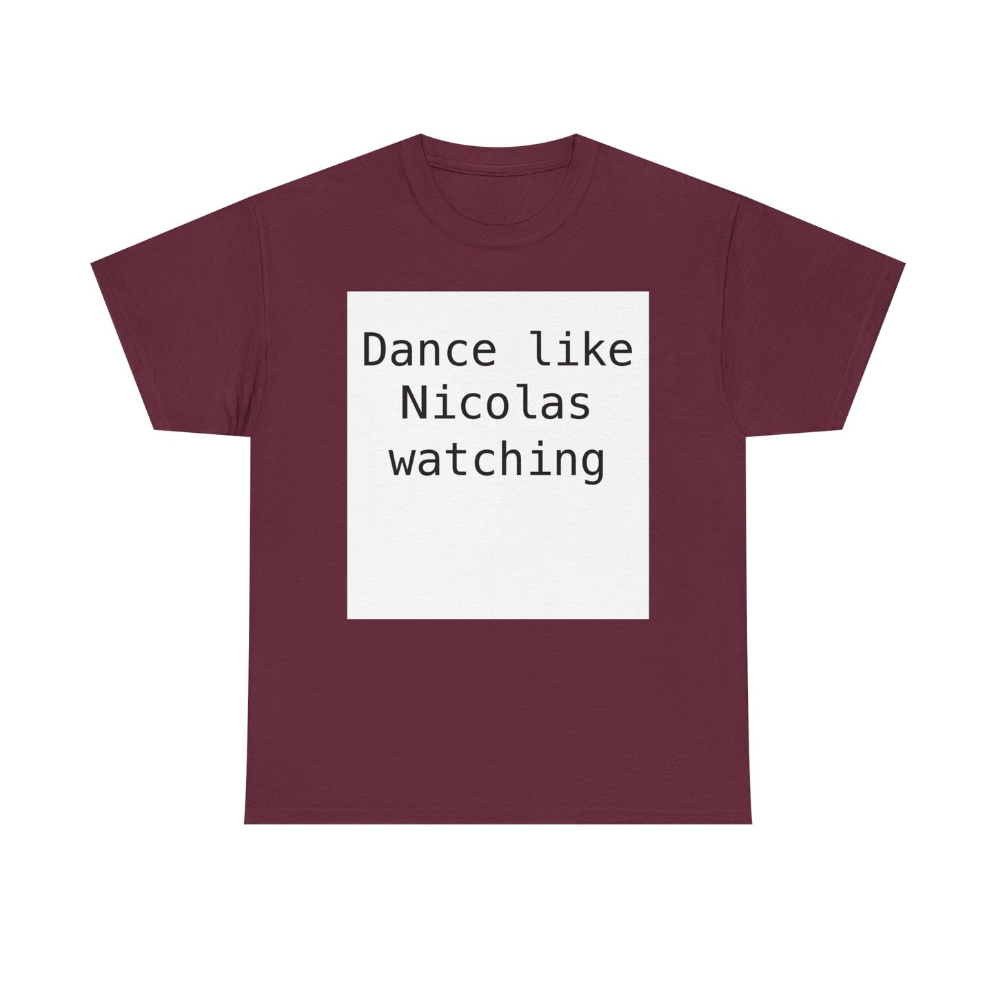 Beckham Drama Dance Like Nicolas Watching T-Shirt