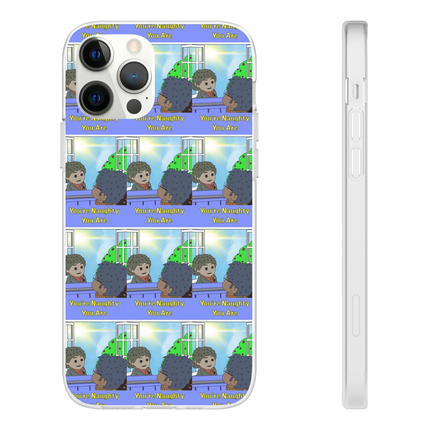 You’re Naughty You Are Phone Case