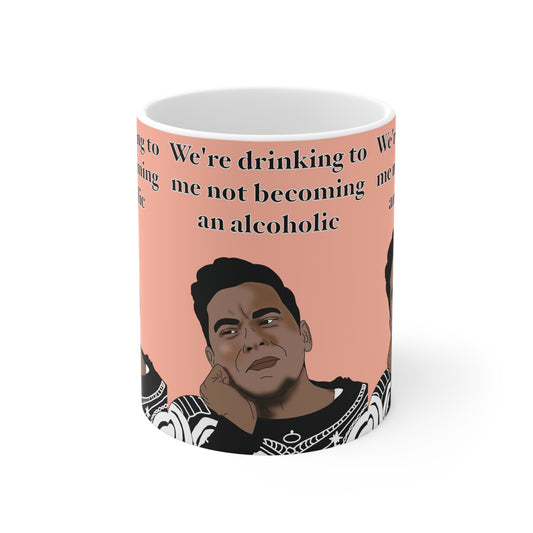 Funny David Rose 'We're Drinking To Me Not Becoming An Alcoholic' Ceramic Coffee Mug
