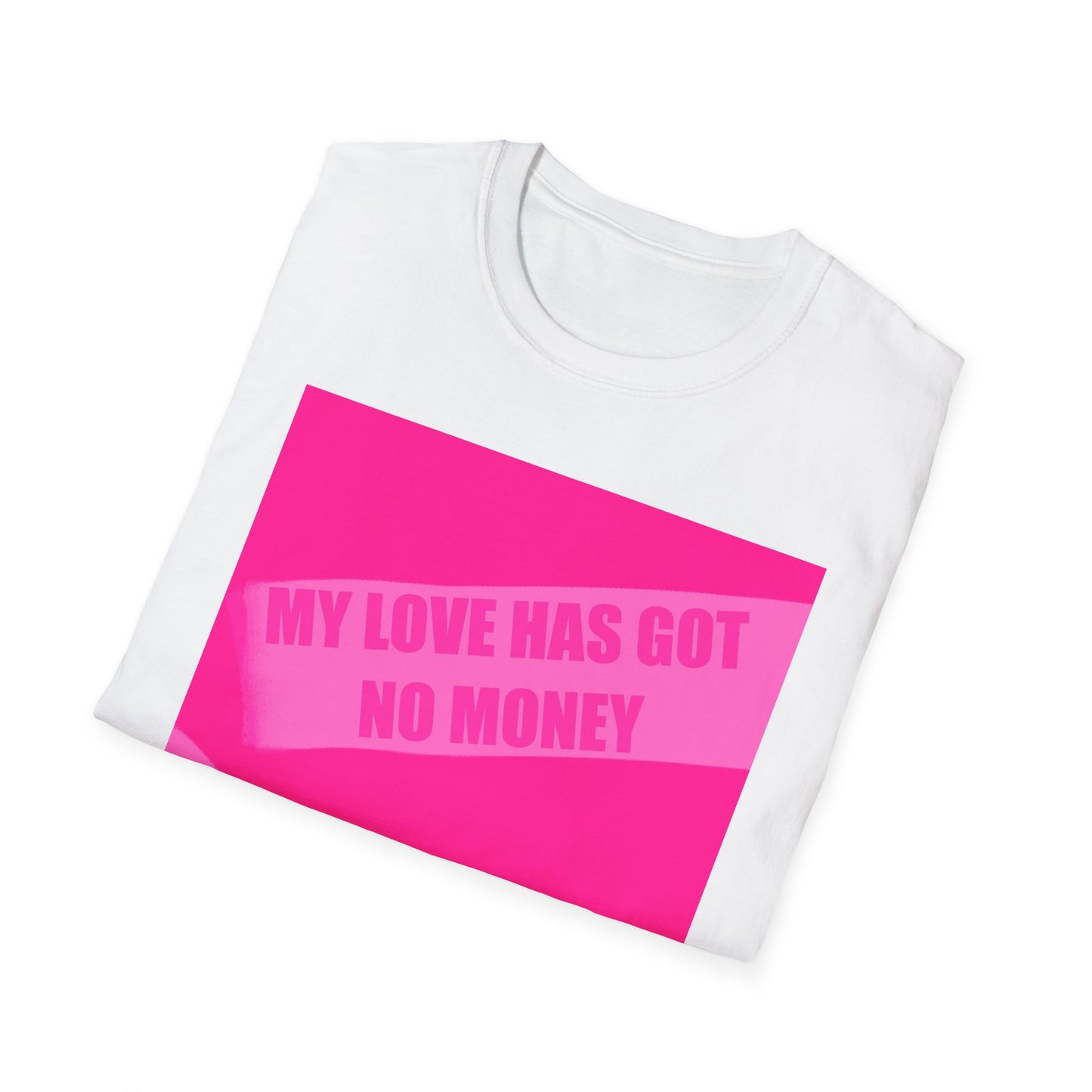 T-Shirt — Bold Pink Graphic Tee: “My Love Has Got No Money, He’s Got His Trombolese”