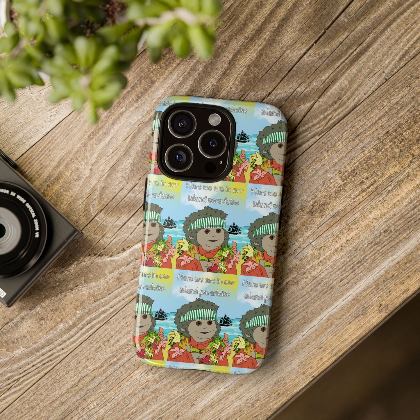 Phone Case Paradoise "here we are in our island paradise"