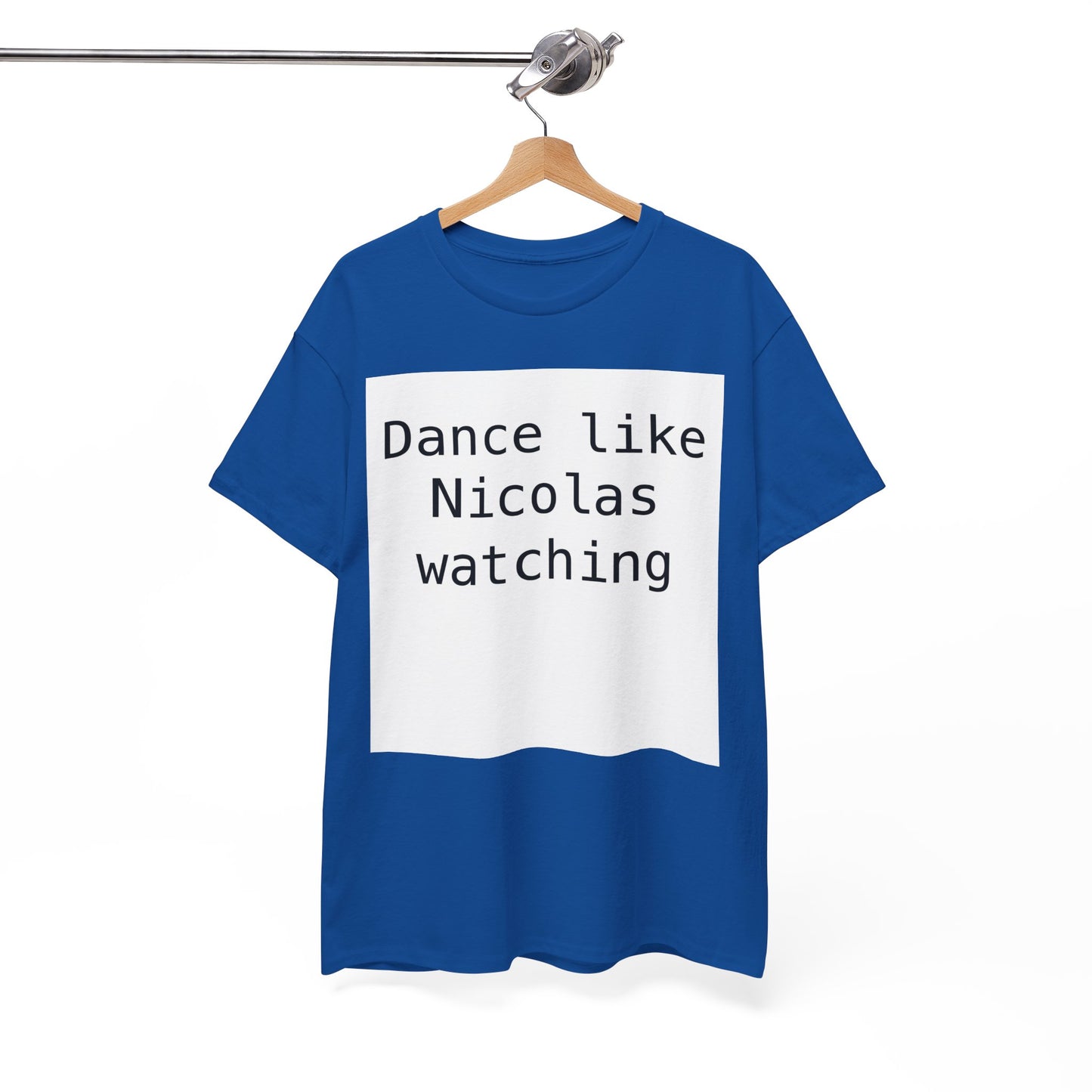 Beckham Drama Dance Like Nicolas Watching T-Shirt