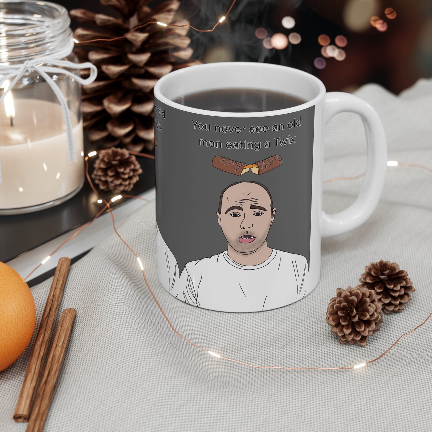 Karl Pilkington You Never See An Old Man Eating a Twix Mug — Funny Novelty Ceramic Coffee Cup