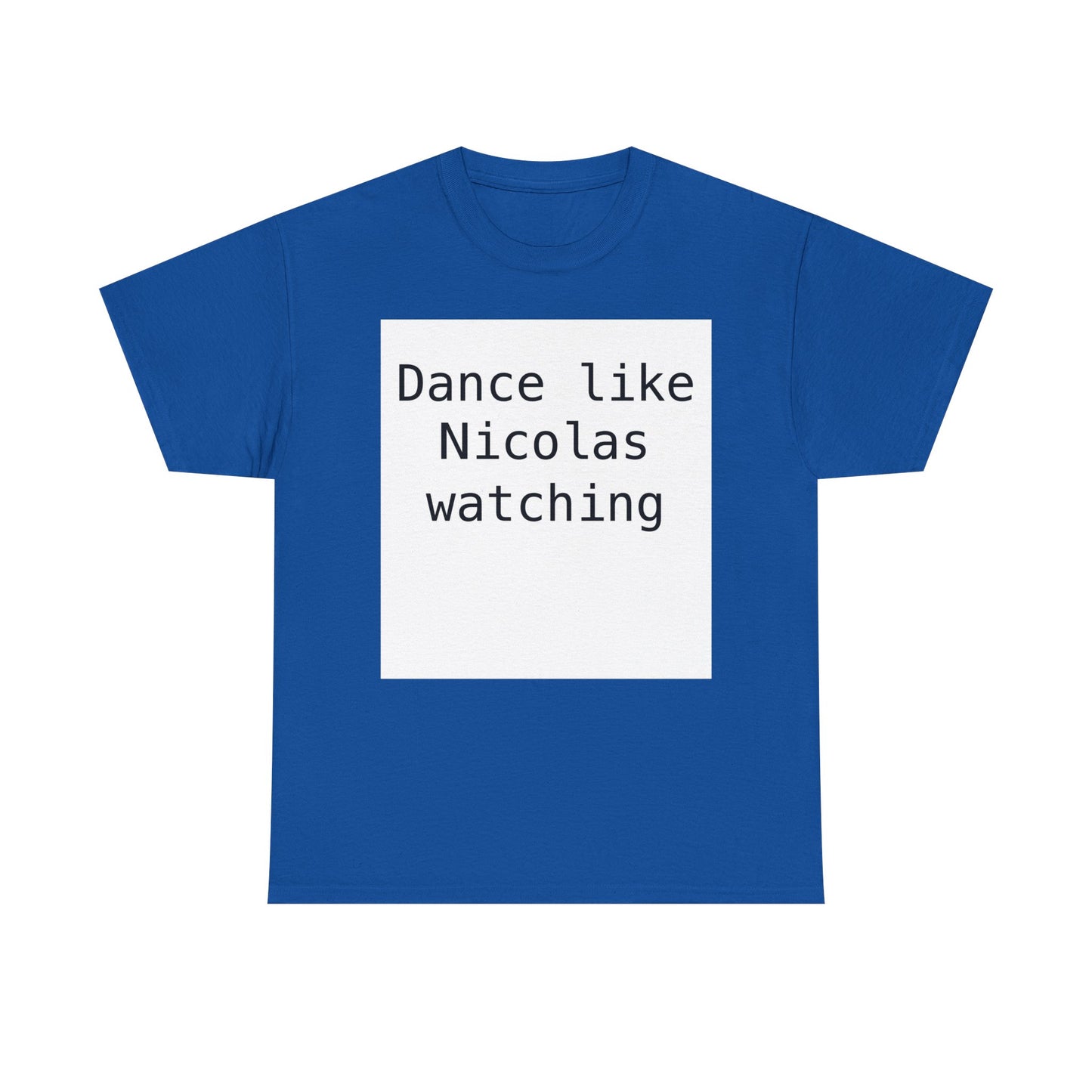 Beckham Drama Dance Like Nicolas Watching T-Shirt