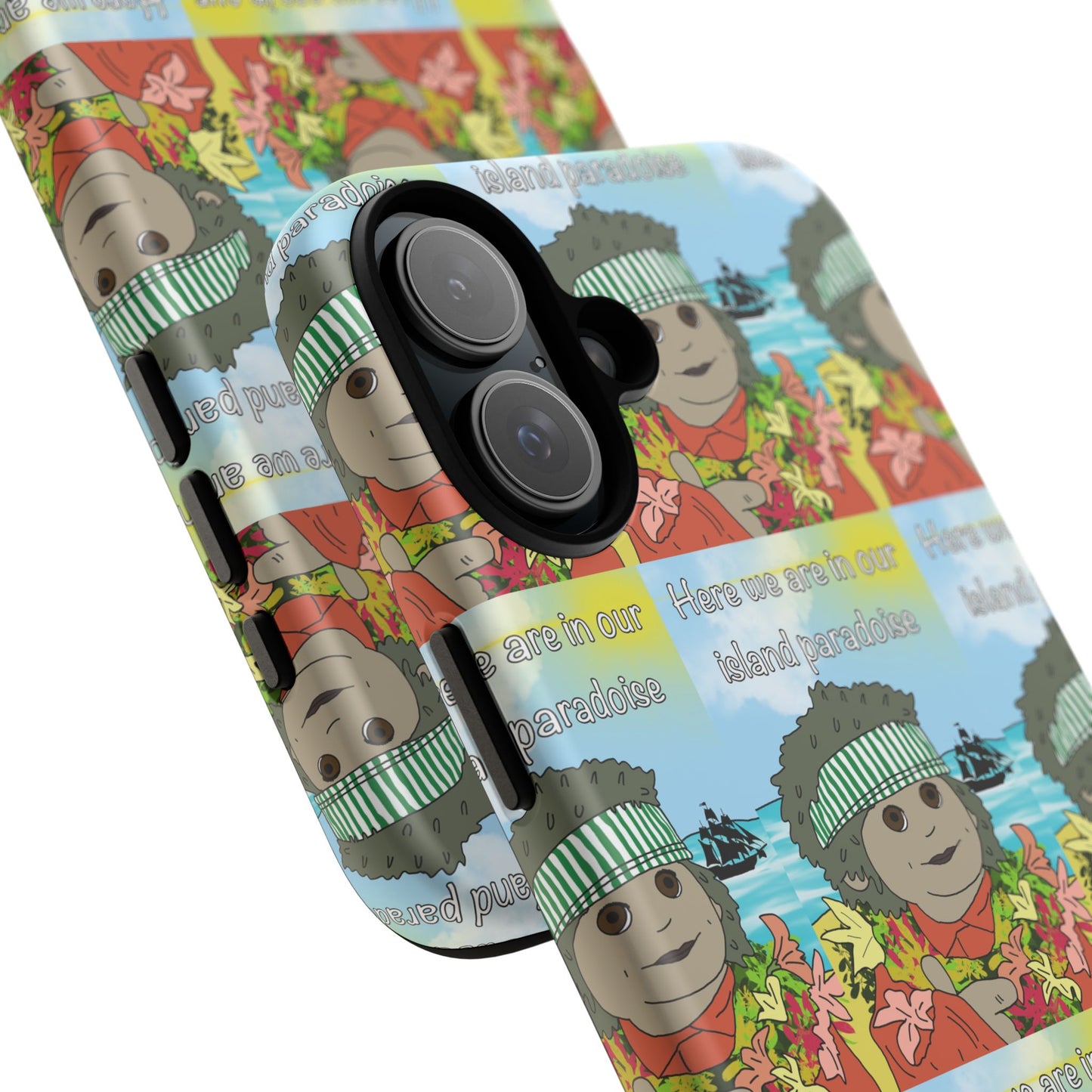 Phone Case Paradoise "here we are in our island paradise"