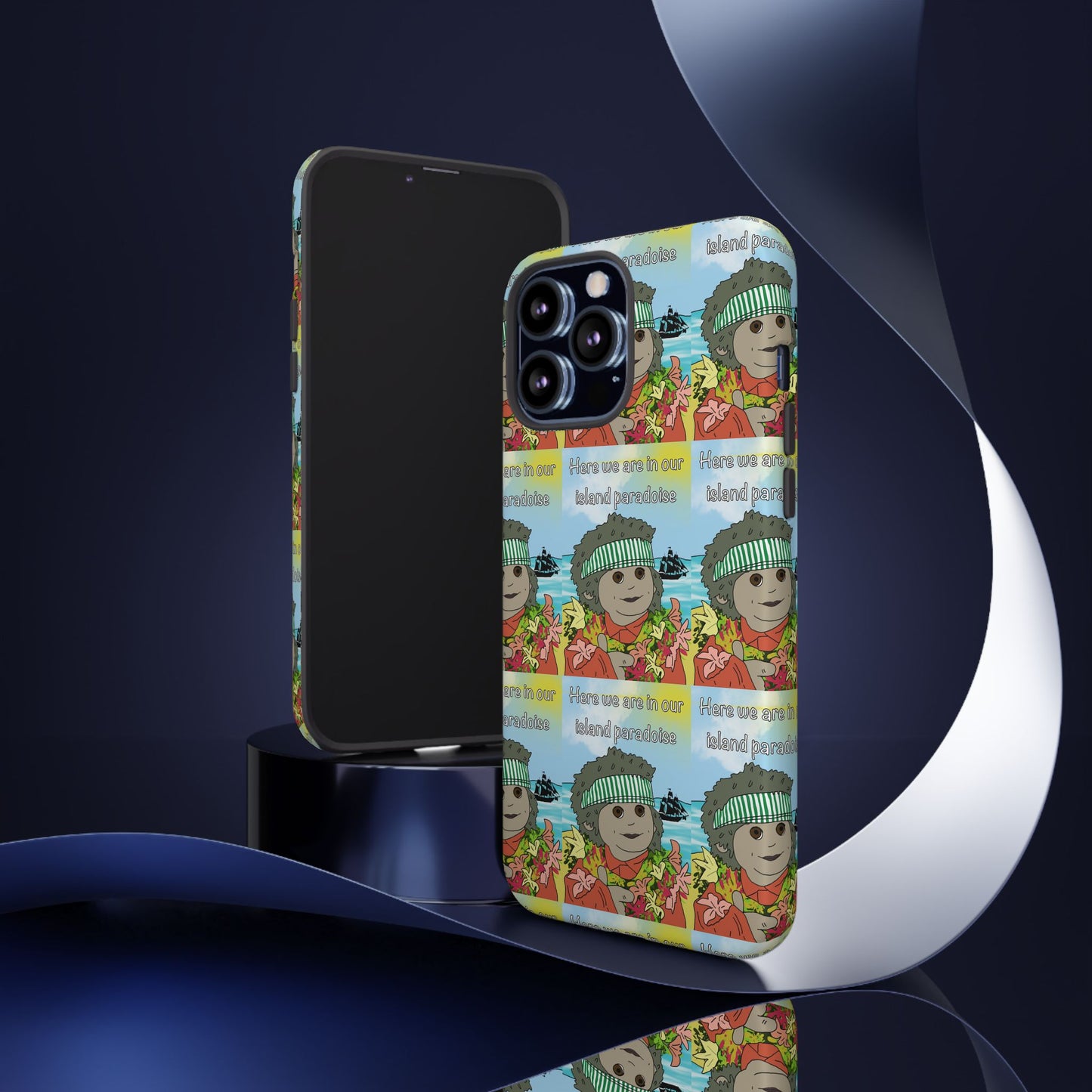 Phone Case Paradoise "here we are in our island paradise"