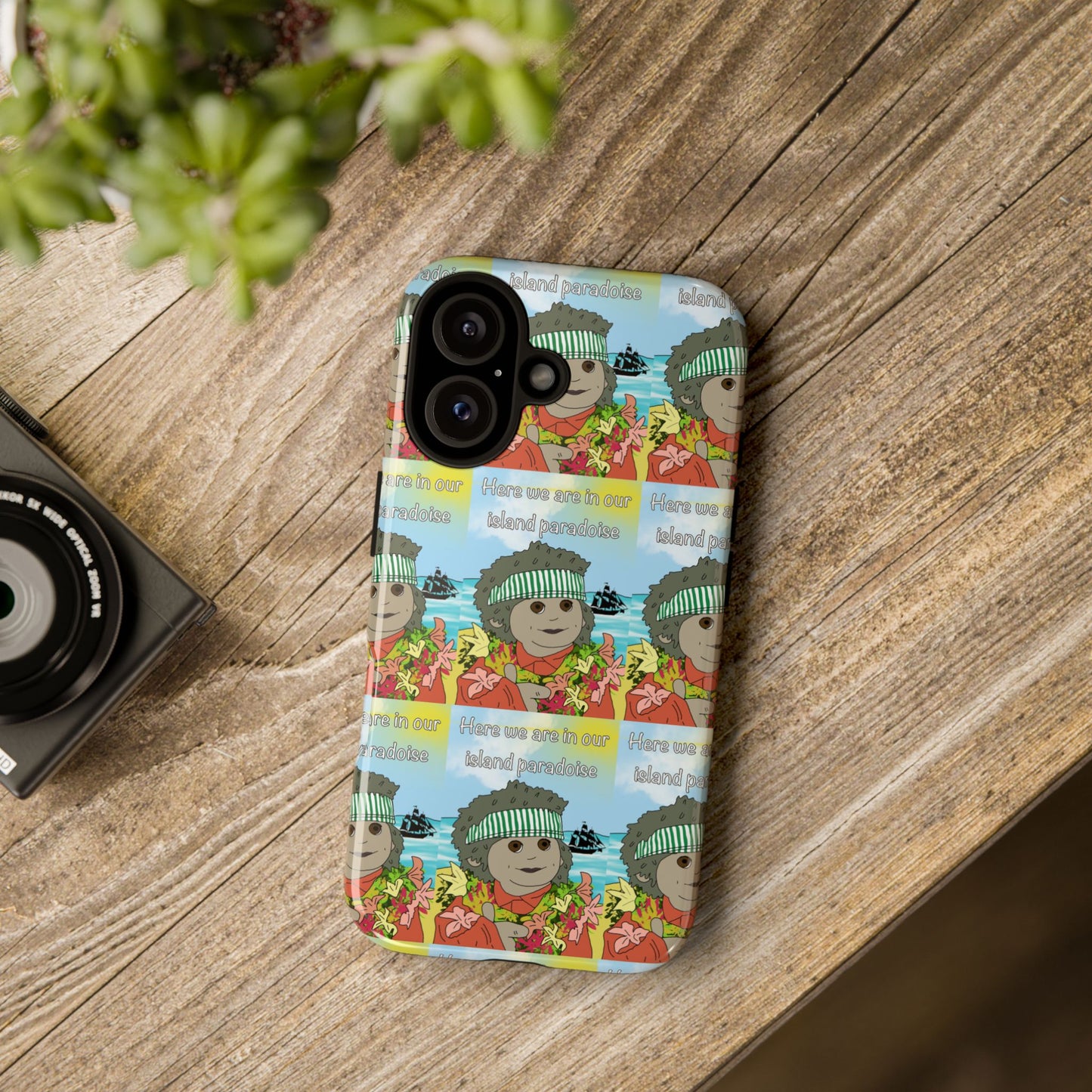 Phone Case Paradoise "here we are in our island paradise"