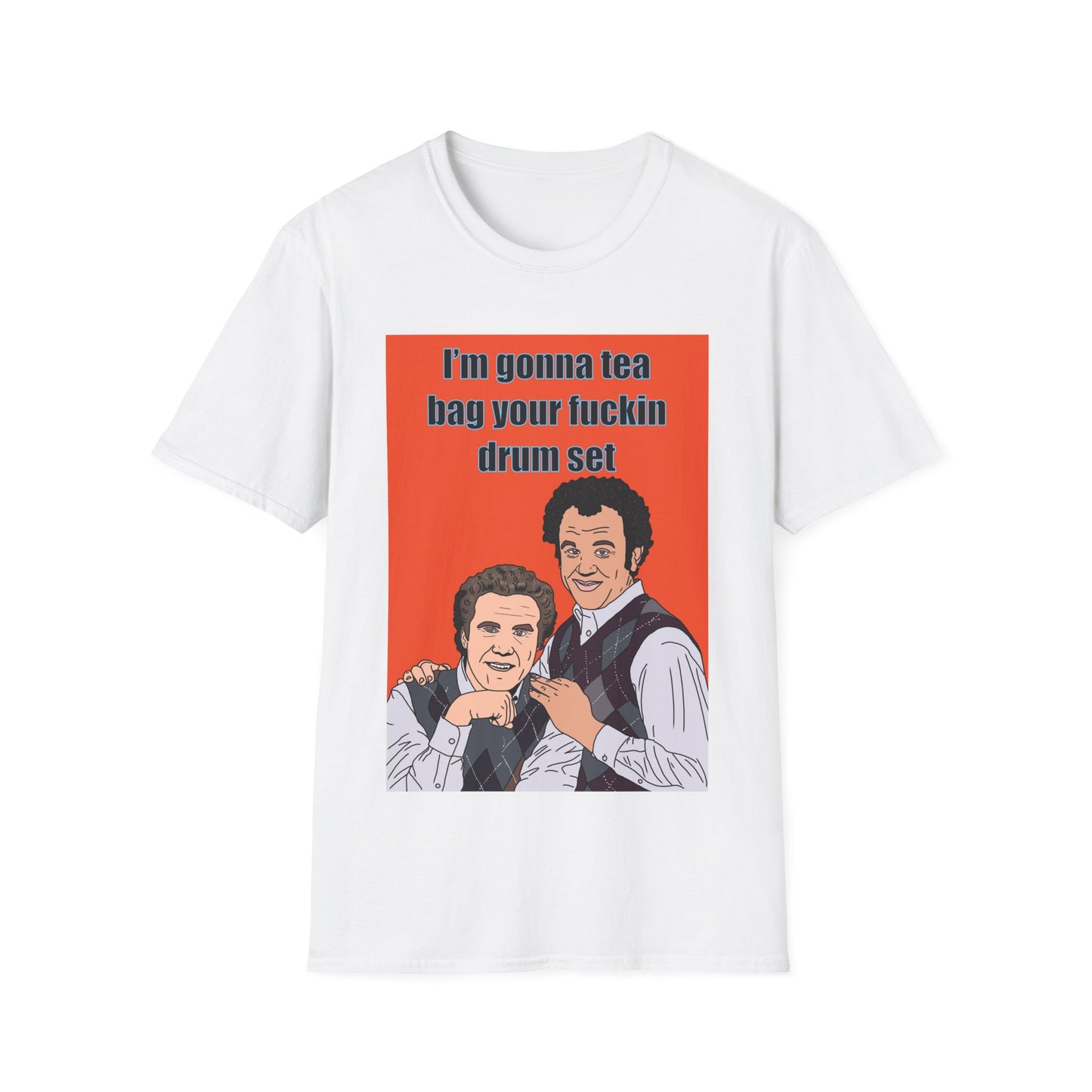 stepbrothers T-Shirt — "I'm Gonna Tea Bag Your Fuckin Drum Set" Retro Duo Design