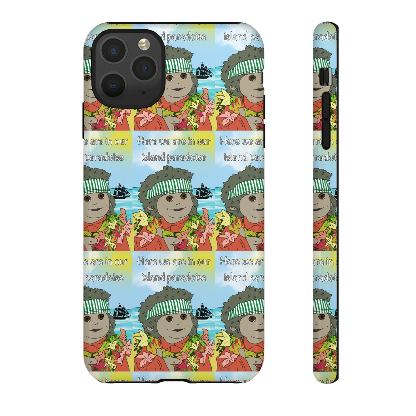 Phone Case Paradoise "here we are in our island paradise"