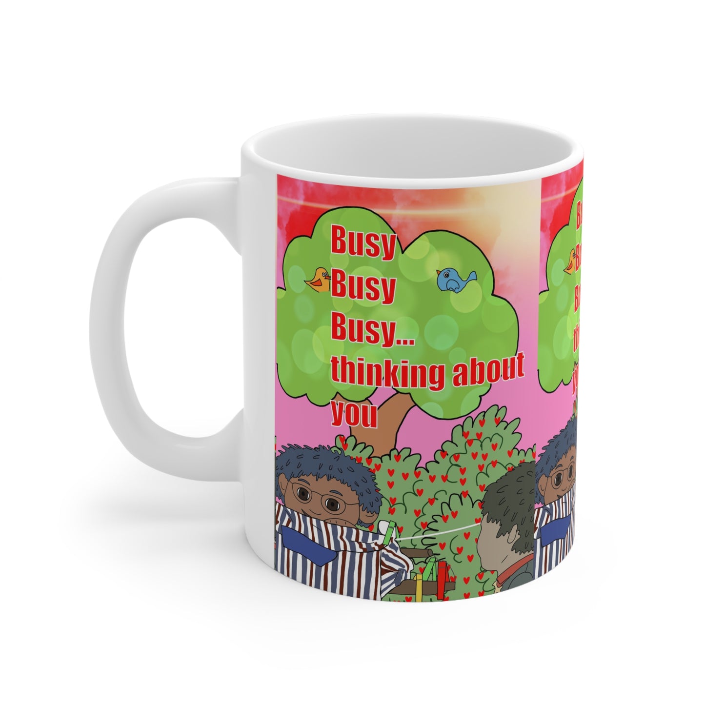 Coffee Mug — Cute Illustration "Busy Busy Busy... thinking about you" 11oz/15oz