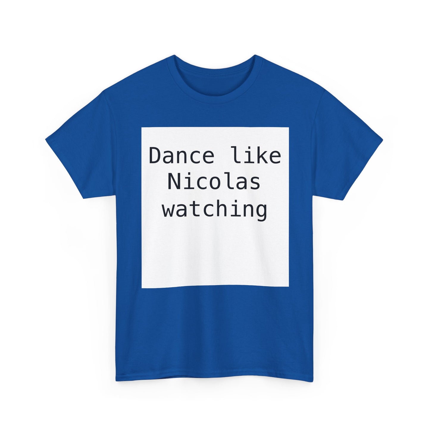 Beckham Drama Dance Like Nicolas Watching T-Shirt