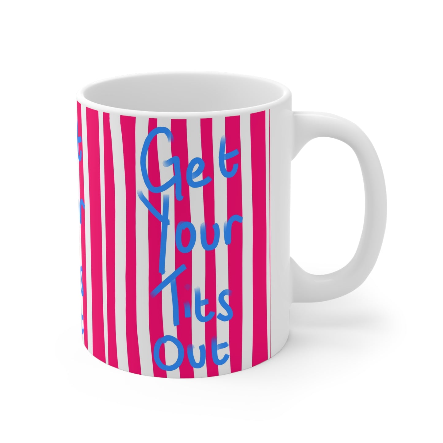 Get Your Tits Out | Funny Mug | More Jam