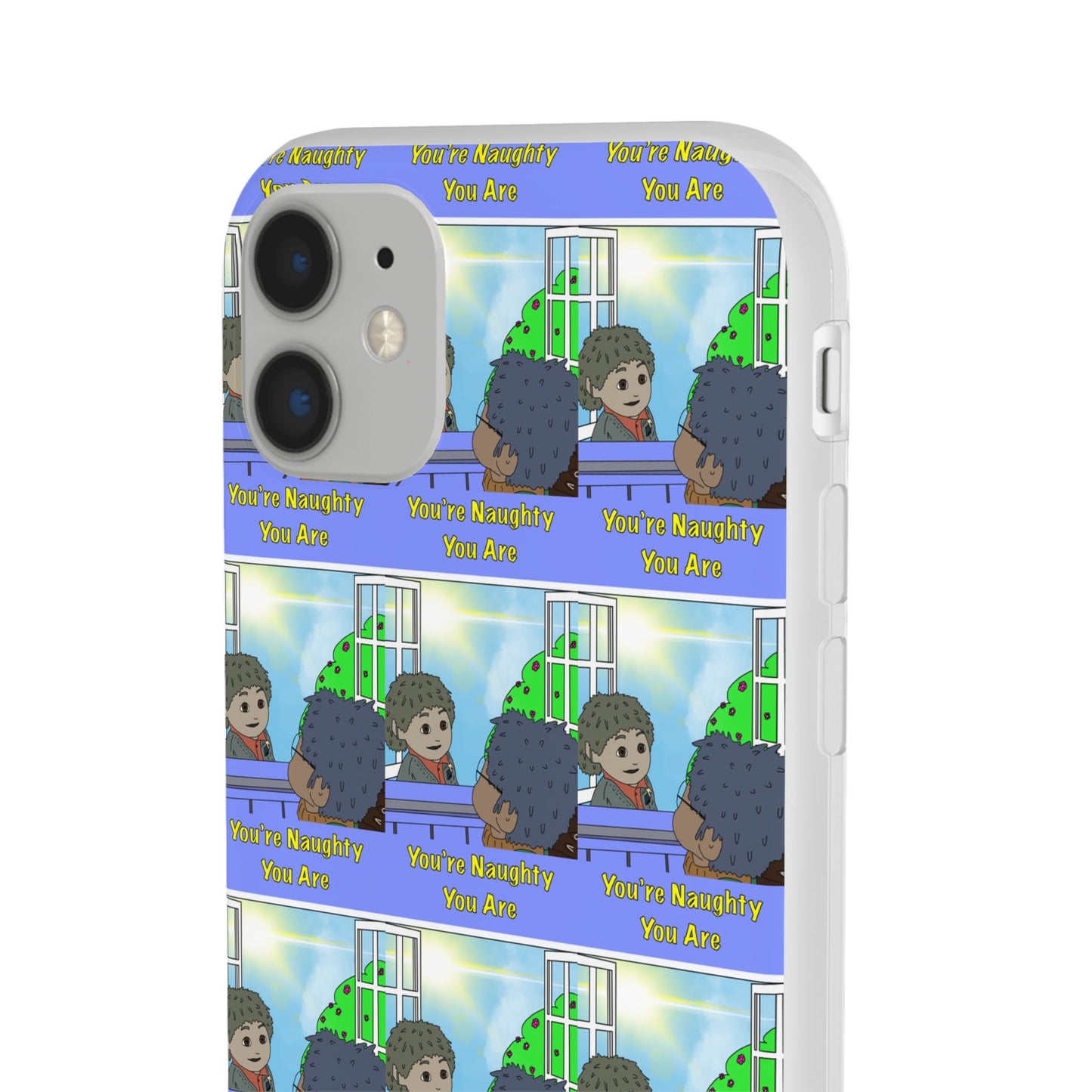 You’re Naughty You Are Phone Case