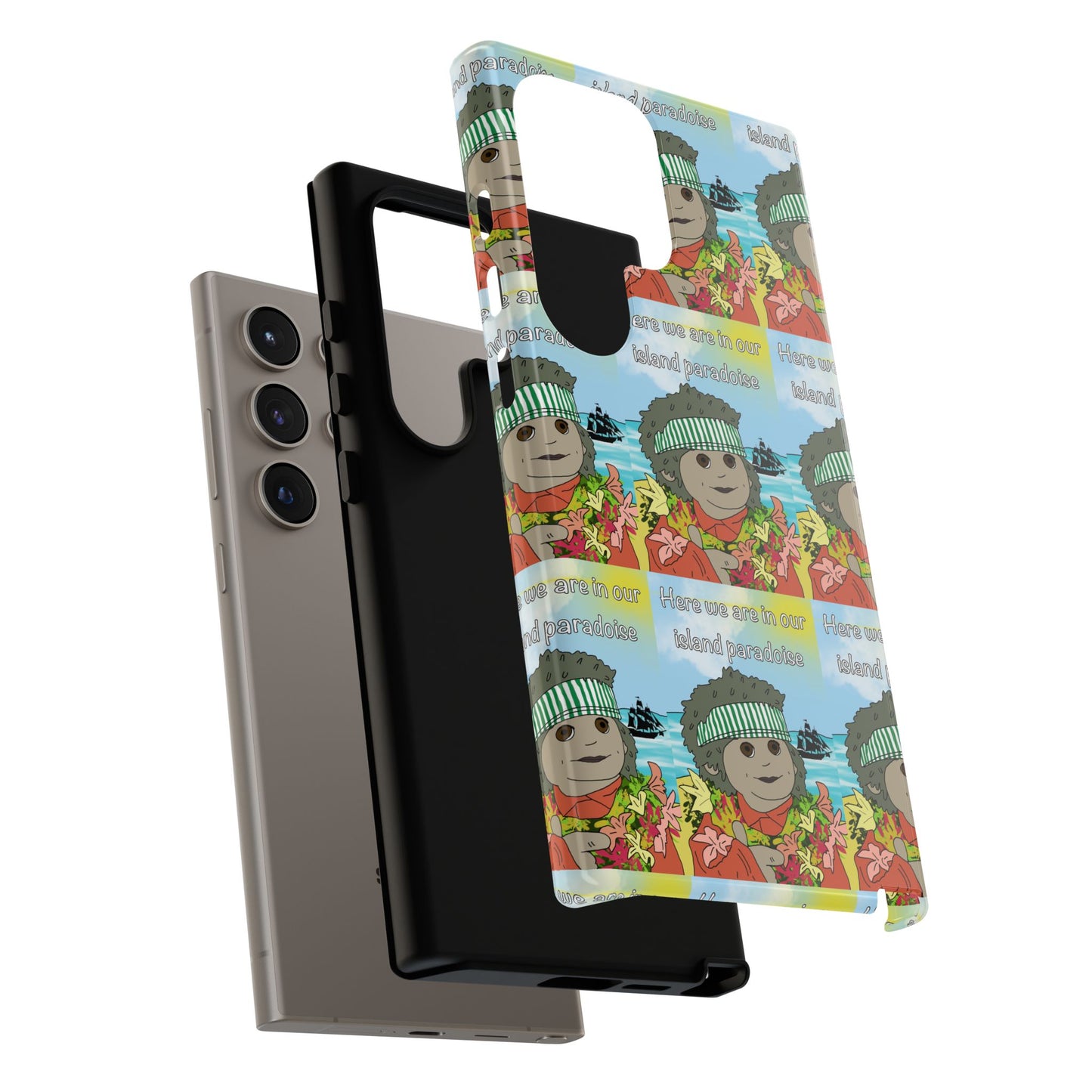 Phone Case Paradoise "here we are in our island paradise"