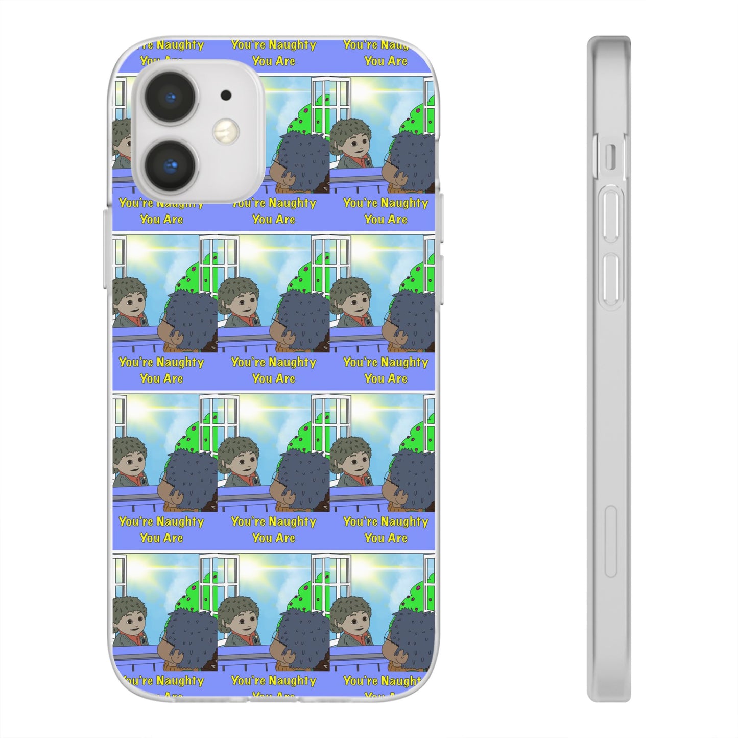 You’re Naughty You Are Phone Case