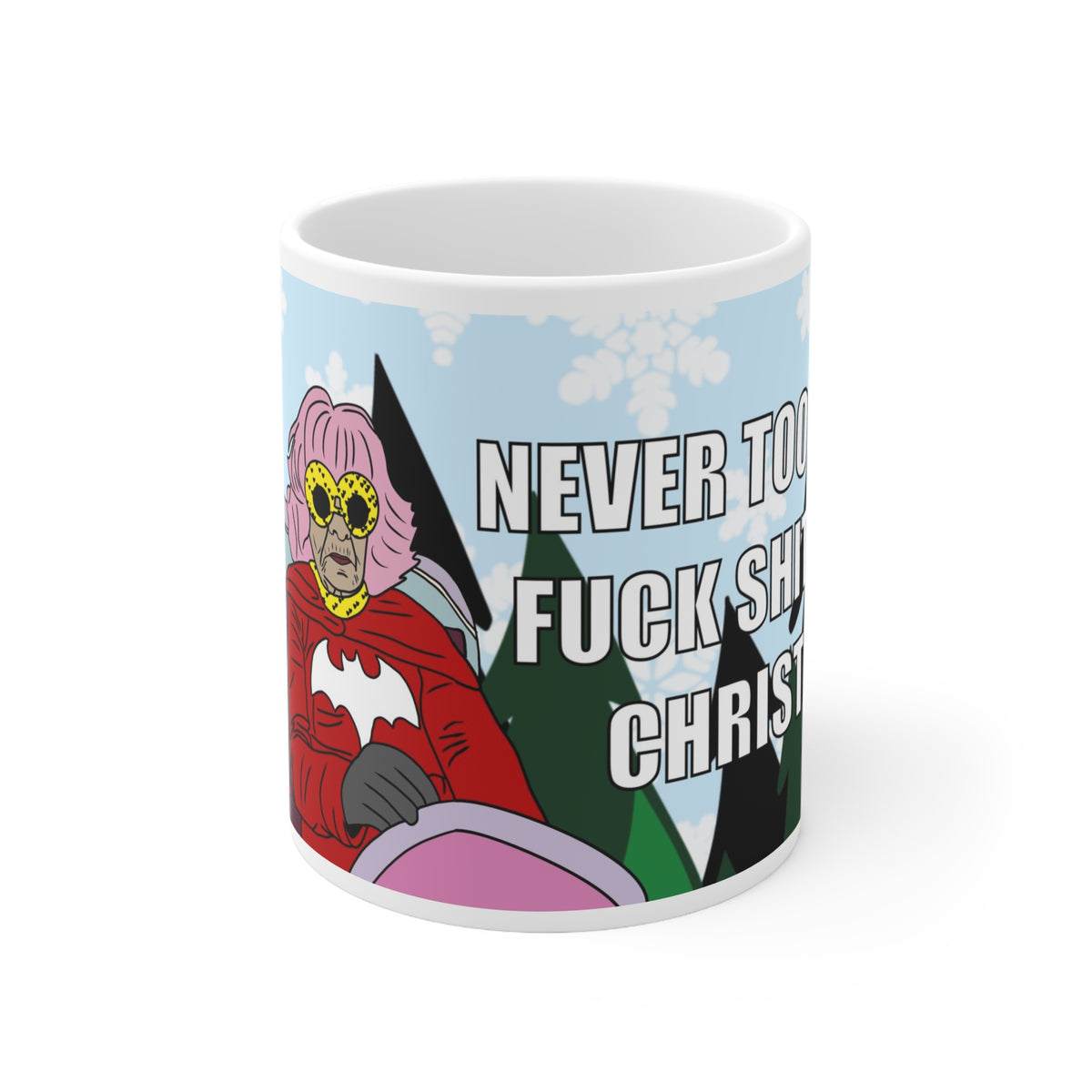 Never Too Old | Christmas Mug | More Jam