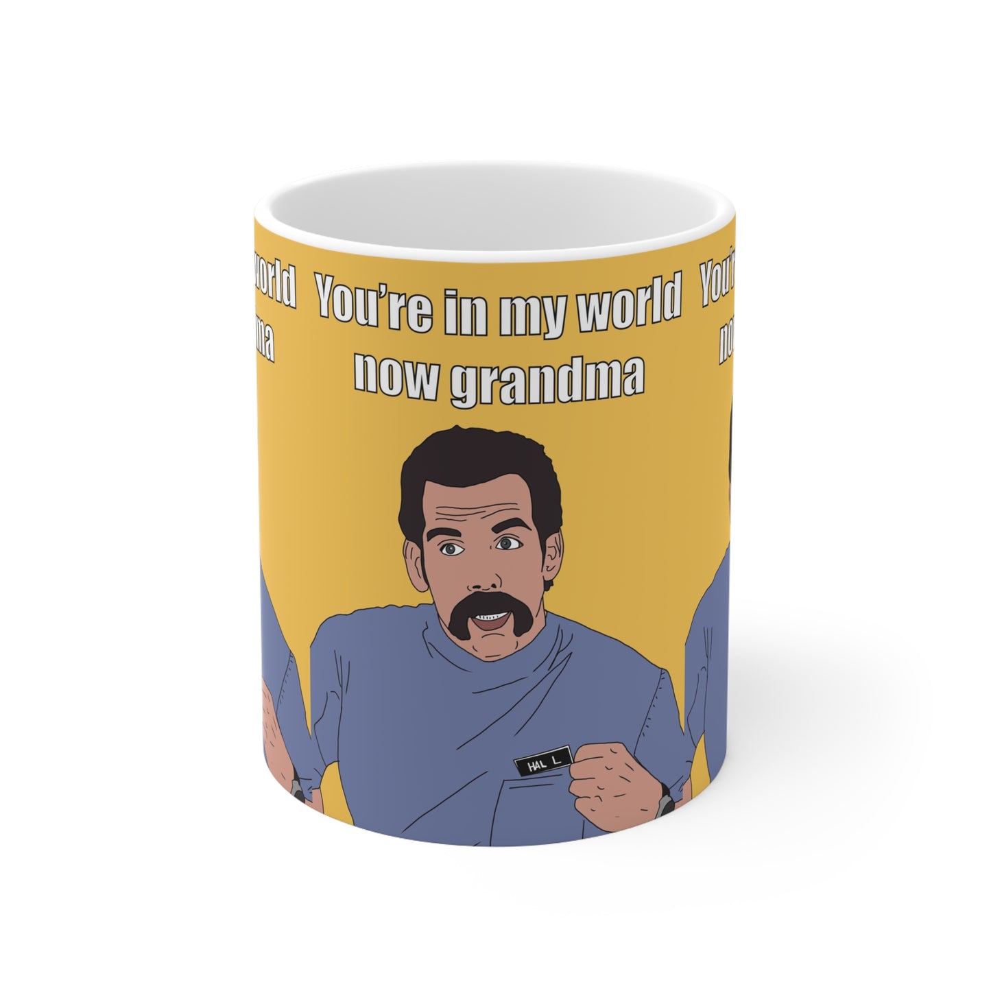Happy Gilmore Ben Stiller “You’re in My World Now Grandma” Ceramic Coffee Mug —