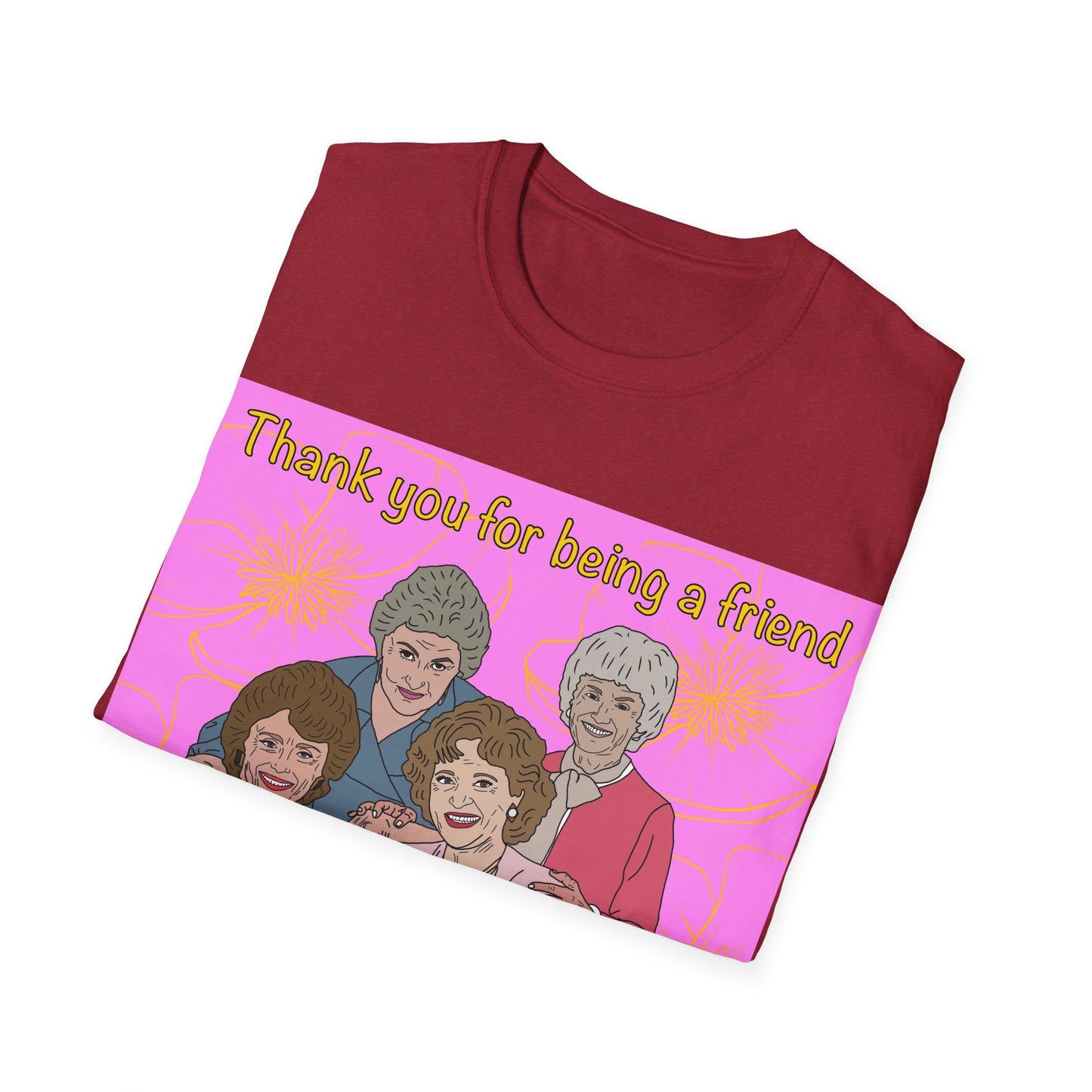 T-Shirt — "Thank you for being a friend" Retro Golden Girls Tribute Tee
