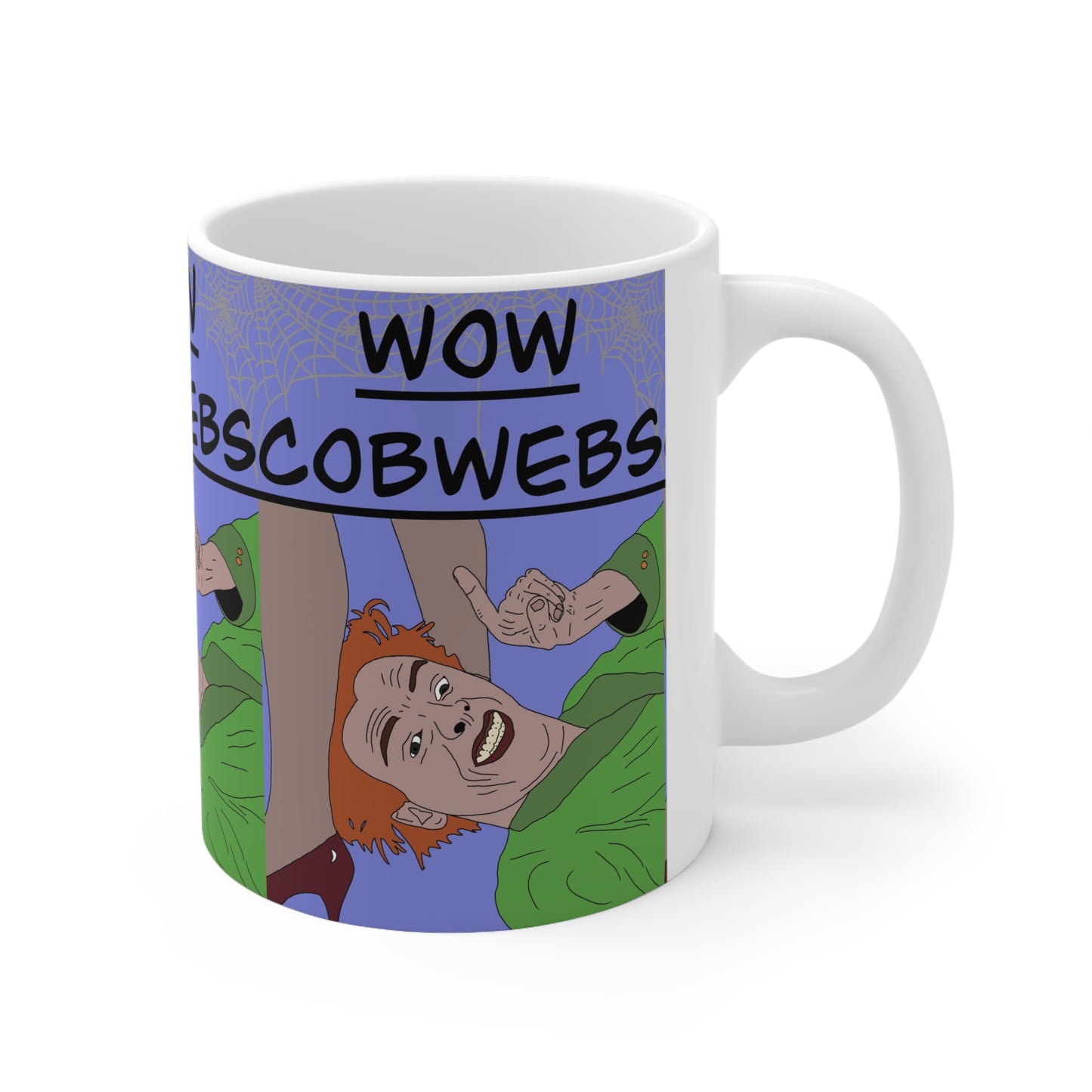 Drop Dead Fred — "WOW Cobwebs" Funny Coffee Cup