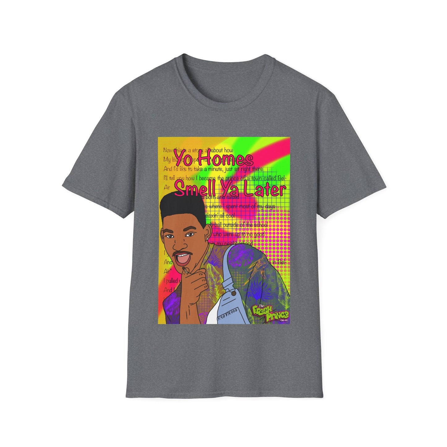 Fresh Prince Will Smith Graphic T-Shirt — 'Yo Home Smell Ya Later' Retro Pop Art Tee