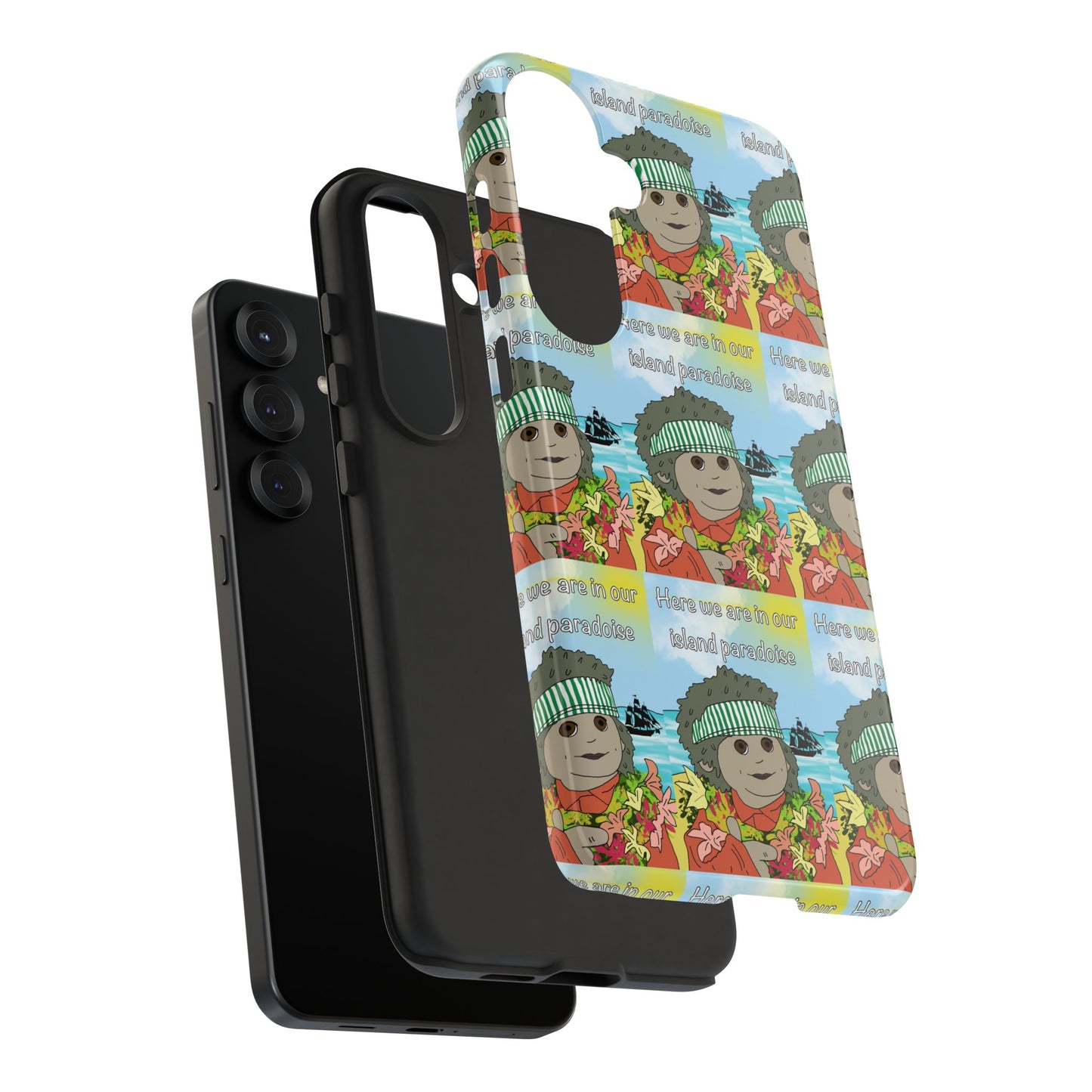 Phone Case Paradoise "here we are in our island paradise"