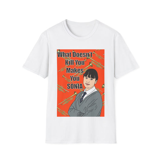 Graphic T-Shirt — "What Doesn't Kill You Makes You SONIA" Retro Illustration