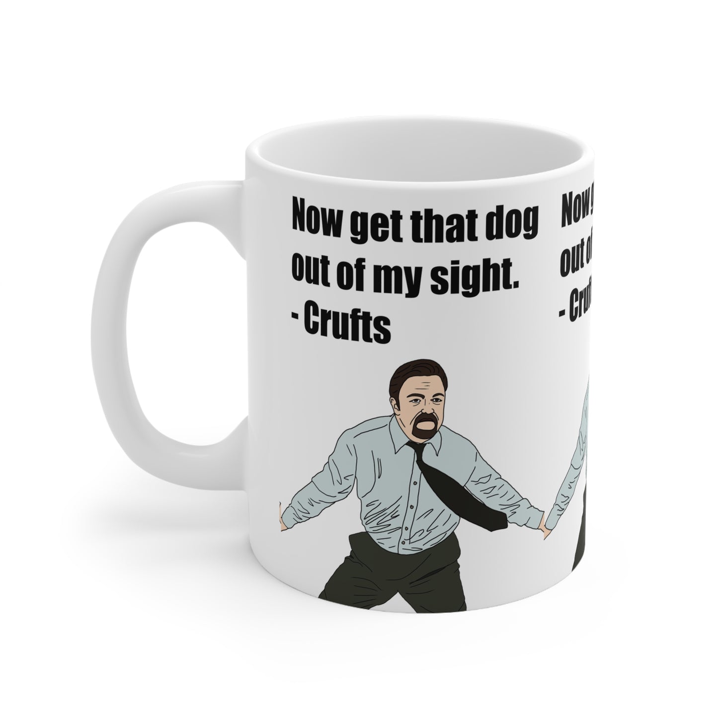 The Office David Brent Ceramic Mug — "Now get that dog out of my sight. - Crufts" Funny Novelty Coffee Cup