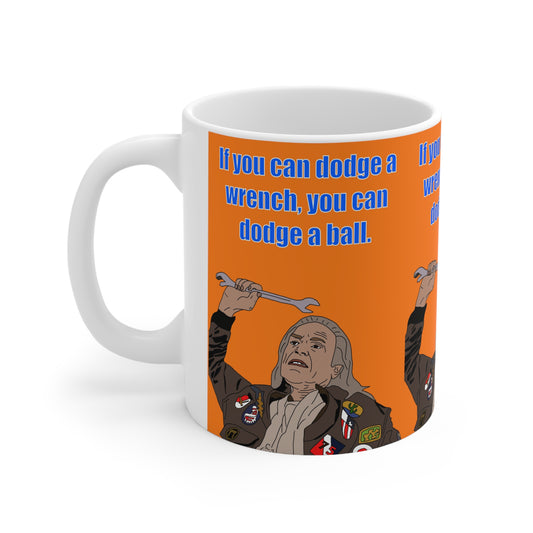 Dodgeball | If You Can Dodge a Wrench You Can Dodge a Ball Mug | More Jam