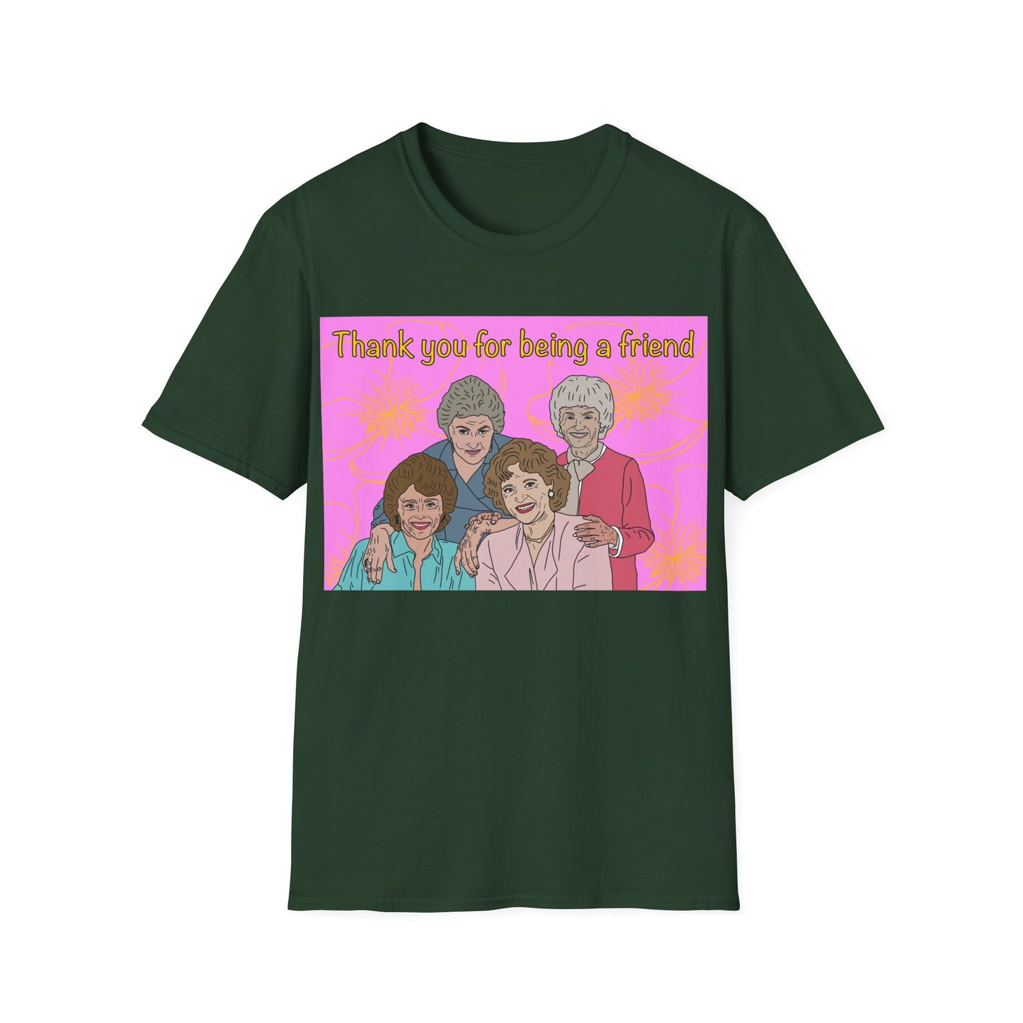 T-Shirt — "Thank you for being a friend" Retro Golden Girls Tribute Tee
