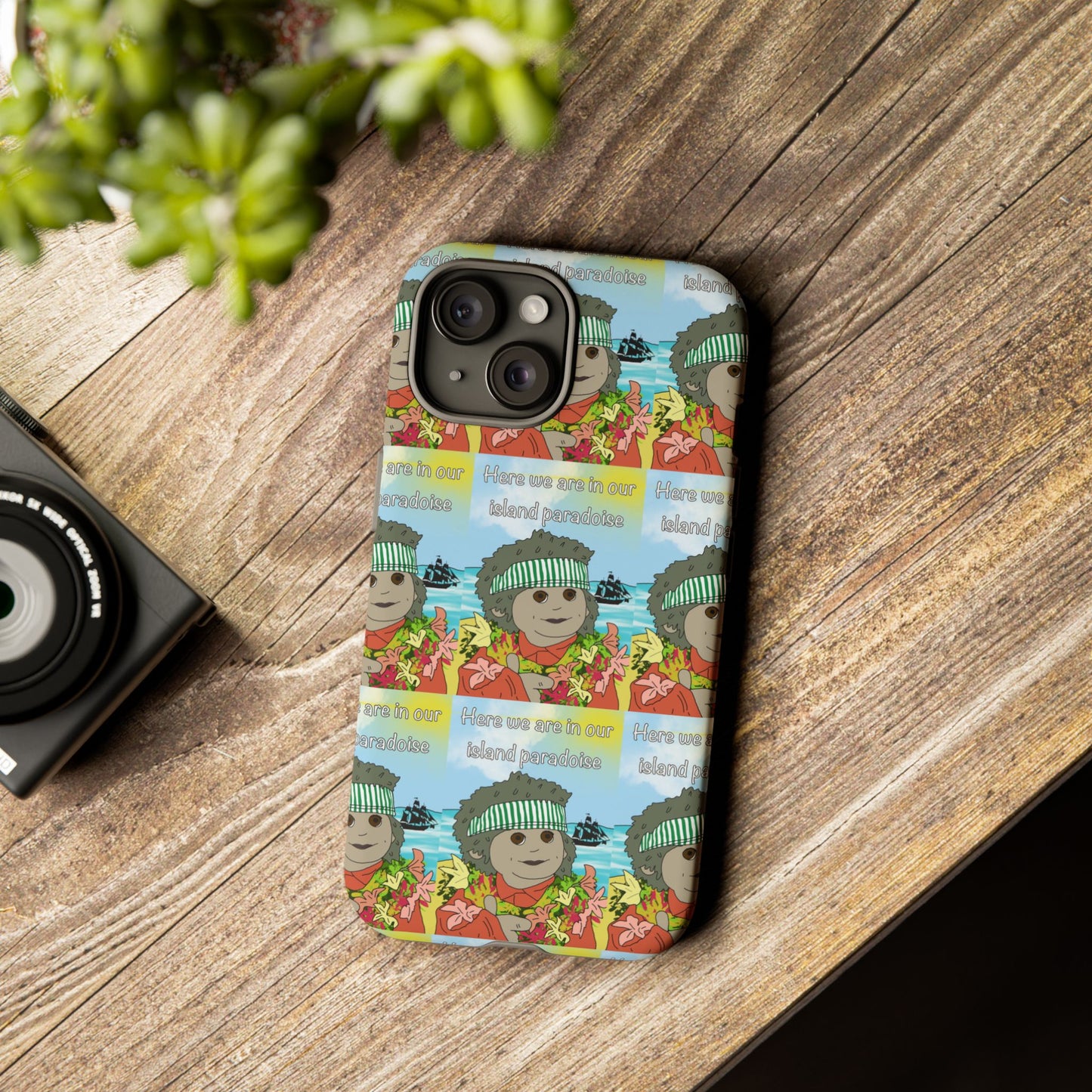 Phone Case Paradoise "here we are in our island paradise"