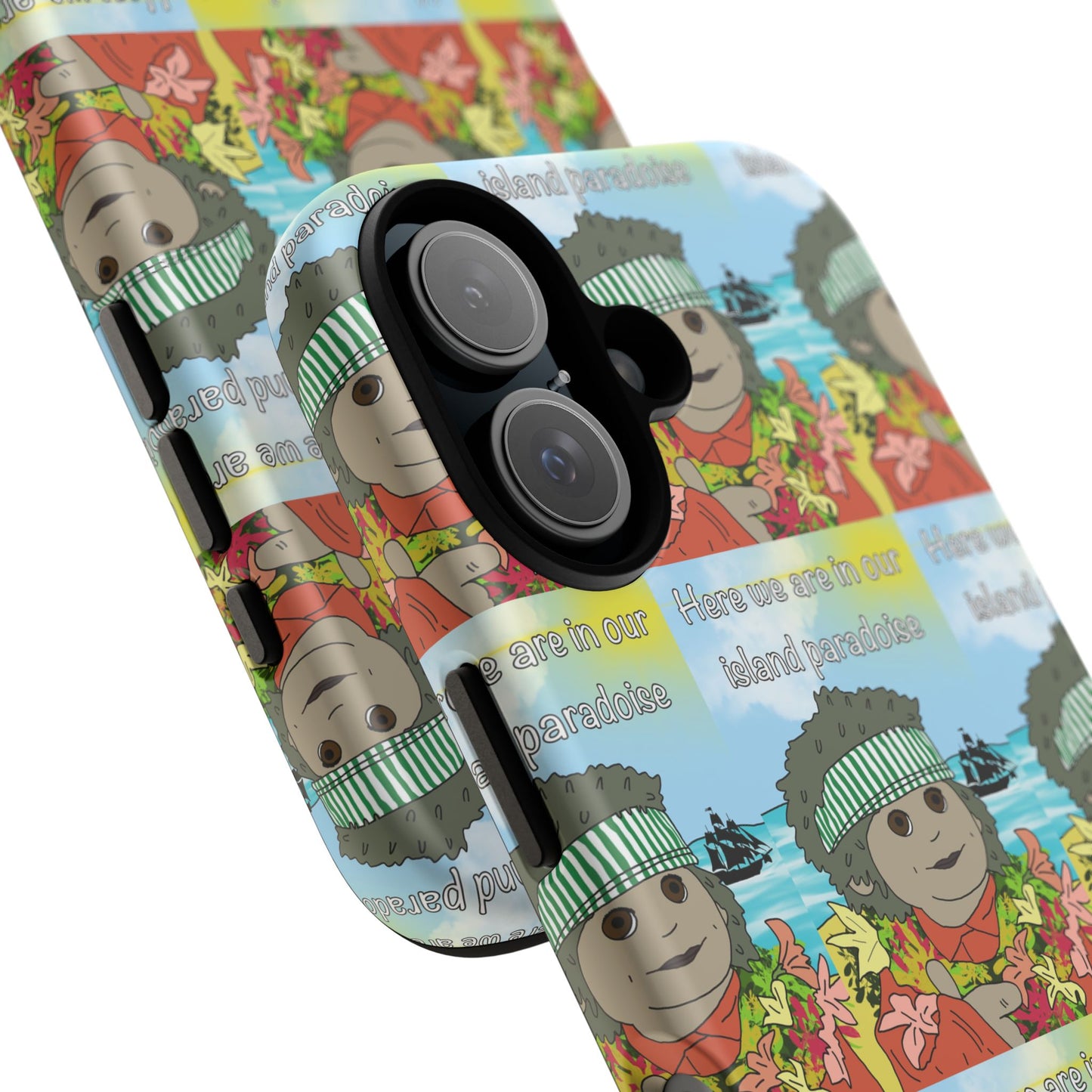 Phone Case Paradoise "here we are in our island paradise"