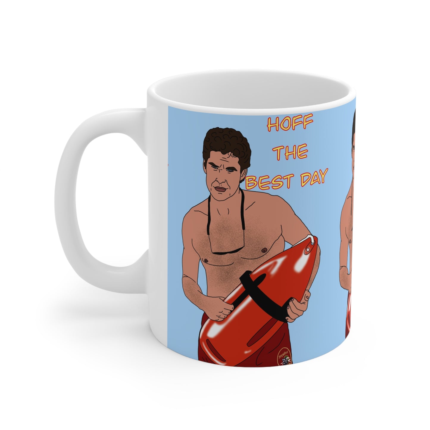 Hoff the Best Day Mug — Baywatch-Inspired Funny Coffee