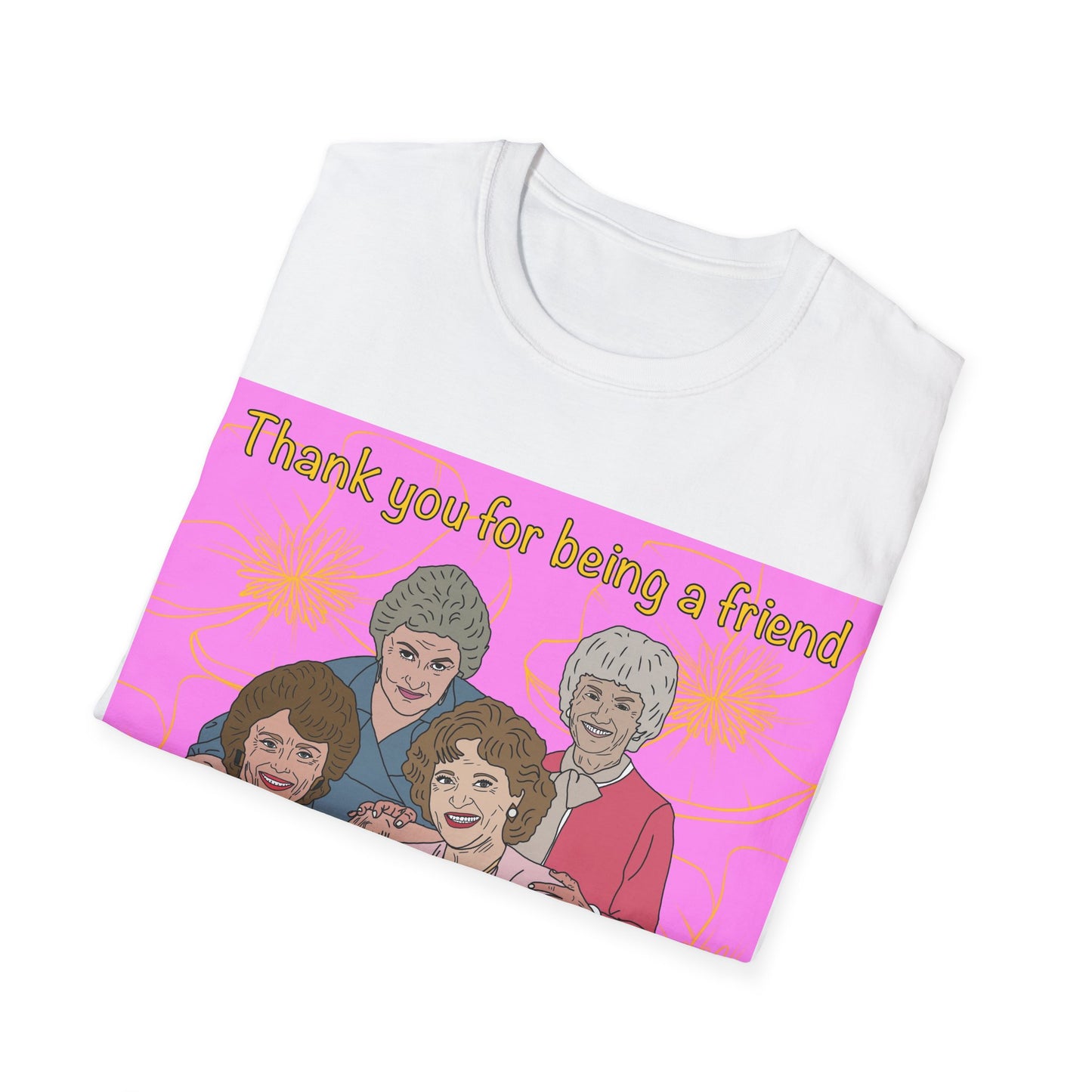 T-Shirt — "Thank you for being a friend" Retro Golden Girls Tribute Tee